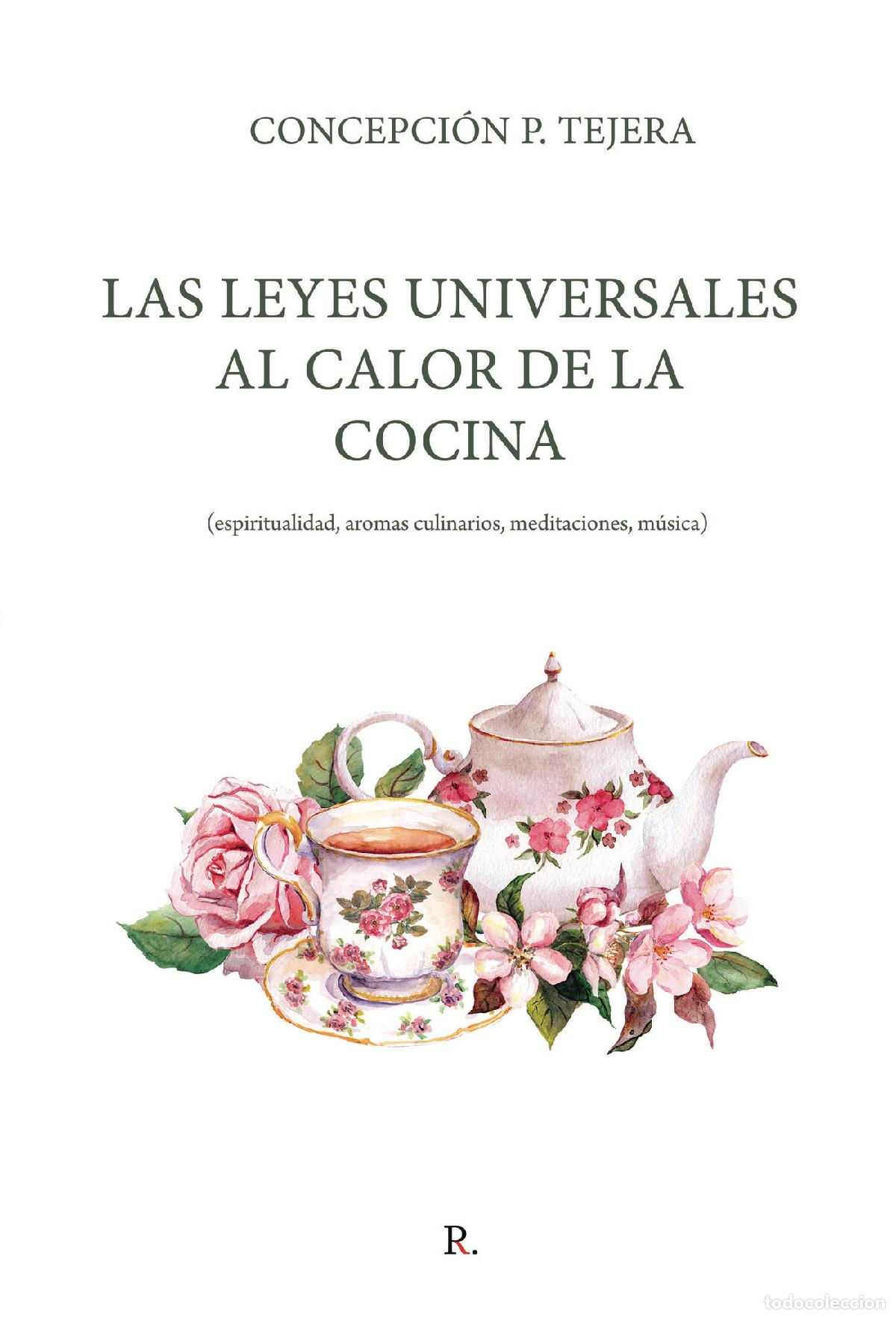 Libri: Las Leyes universales al calor de la cocina - Concepci&oacute;n P. Tejera