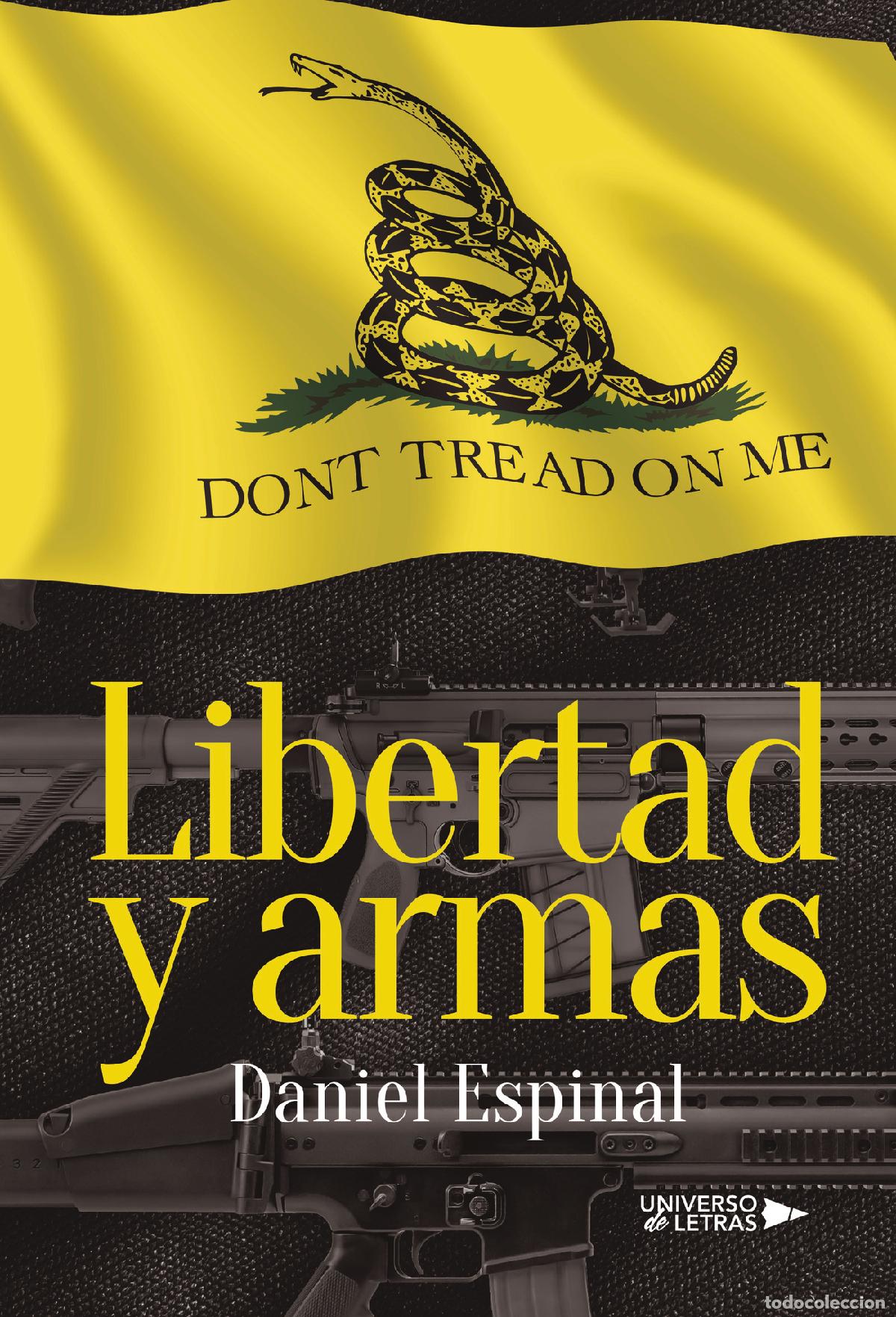 Libros: Libertad y armas - Daniel Espinal - Foto 1