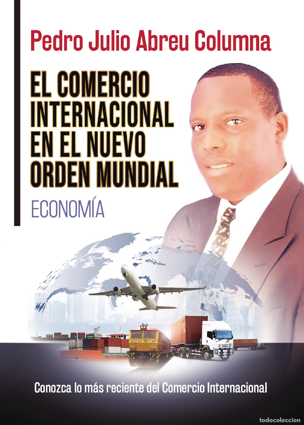 Libri: El comercio internacional en el nuevo orden mundial - Econom&iacute;a - Pedro Julio Abreu Columna