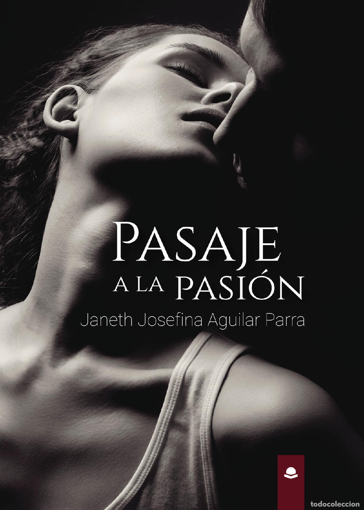 Libri: Pasaje a la pasi&oacute;n - Janeth Josefina Aguilar Parra