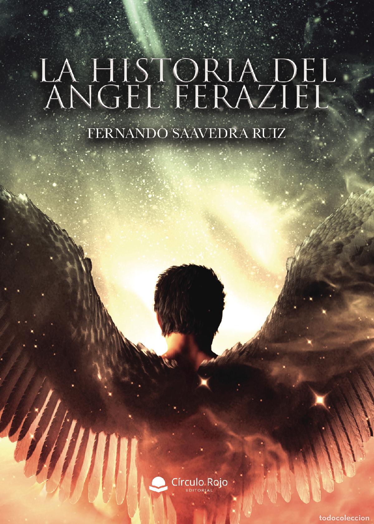B&uuml;cher: La historia del &aacute;ngel Feraziel - Fernando Saavedra Ruiz