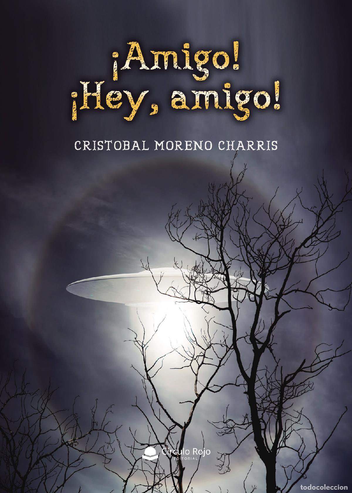 Libri: &iexcl;Amigo! &iexcl;Hey, amigo! - Cristobal Moreno Charris