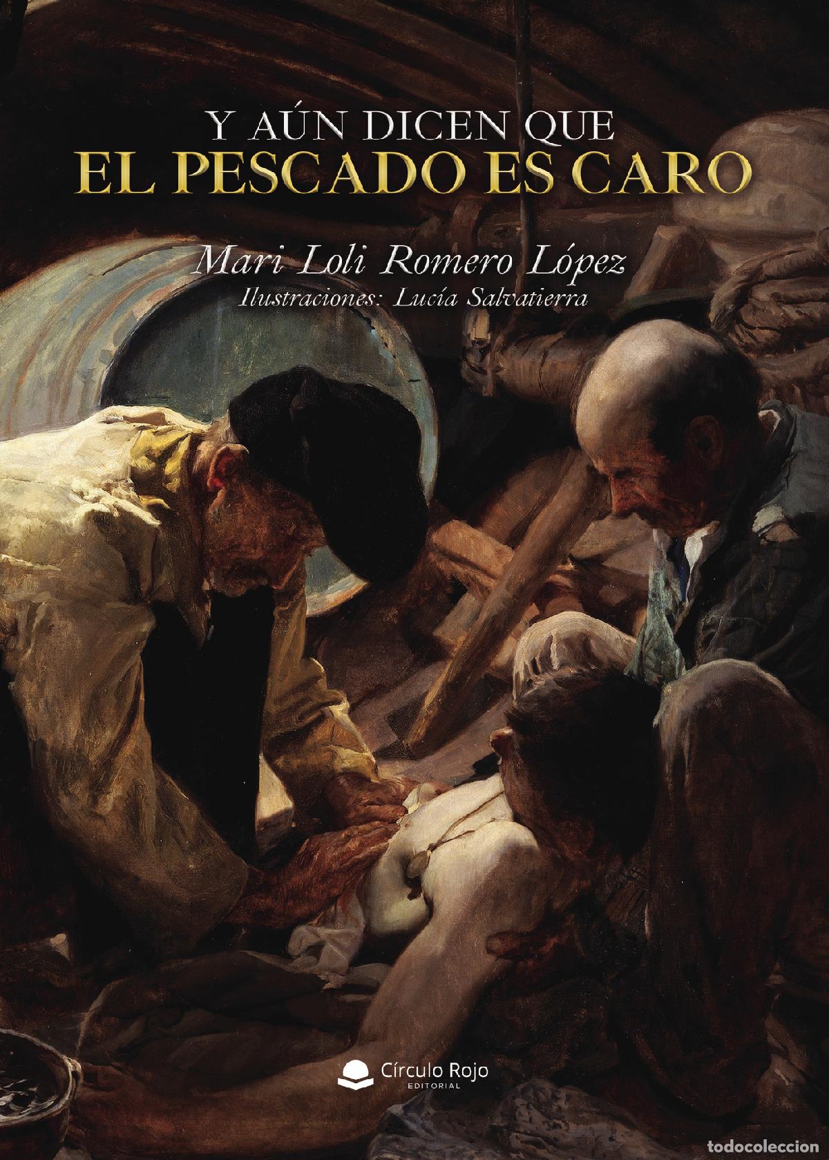Libri: Y a&uacute;n dicen que el pescado es caro - Mari Loli Romero L&oacute;pez