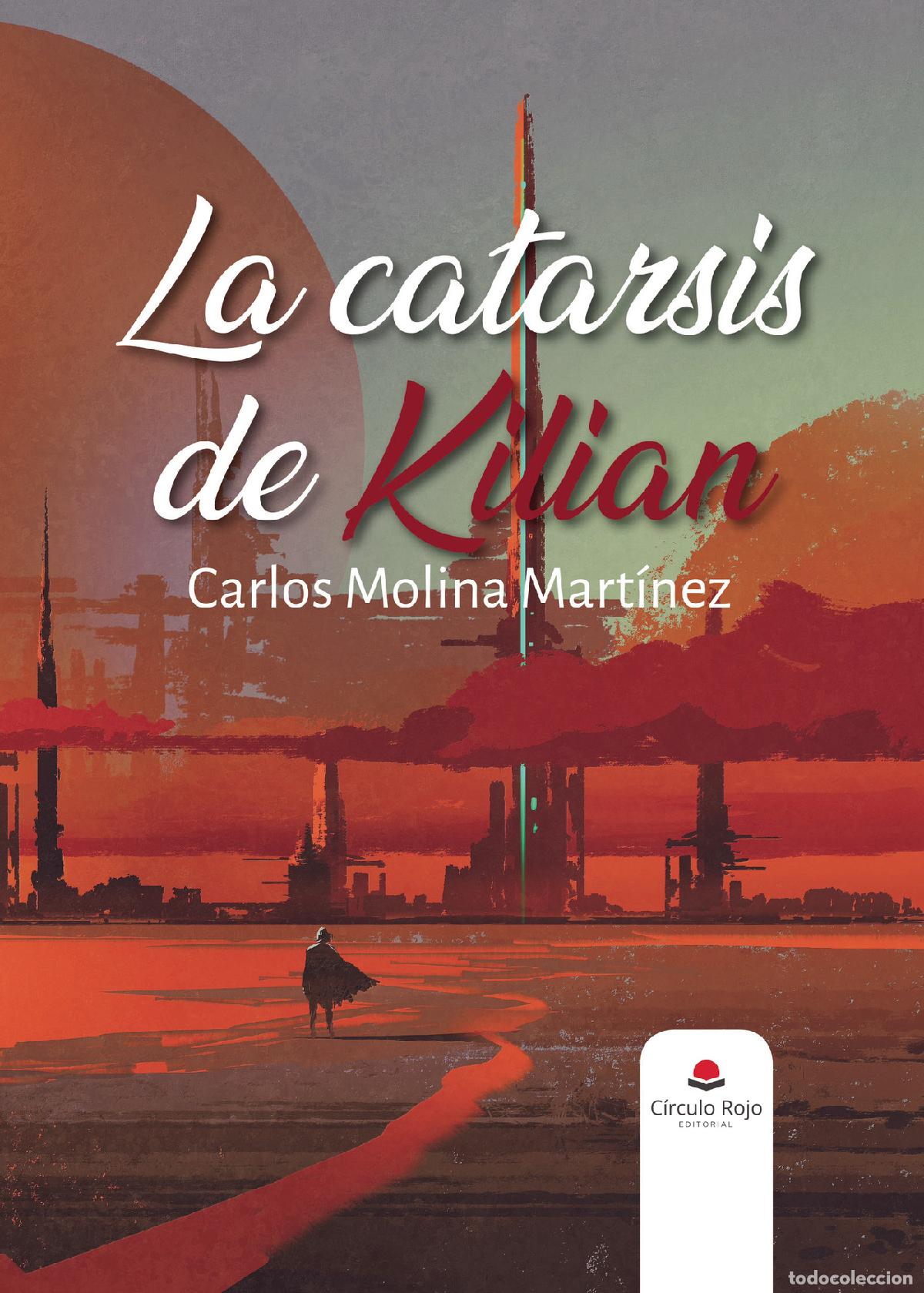 books: La catarsis de Kilian - Carlos Molina Martinez