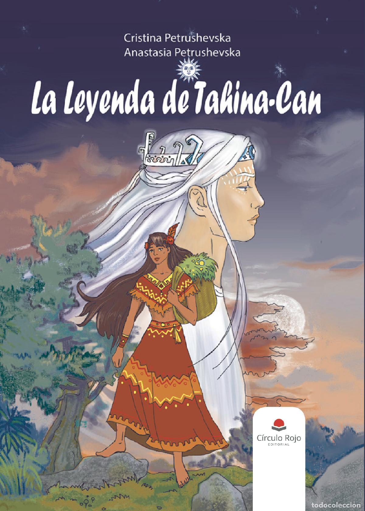 books: La leyenda de Tahina-Can - The Legend of Tahina- Can - Christina Petrushevska