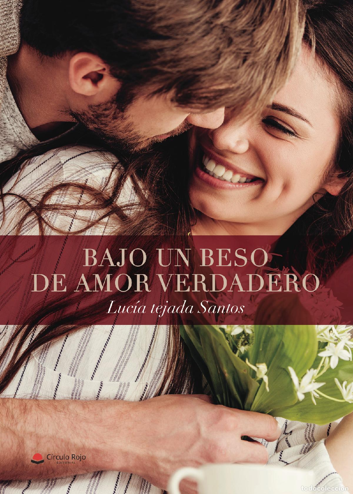 B&uuml;cher: Bajo un beso de amor verdadero - Luc&iacute;a Tejada Santos