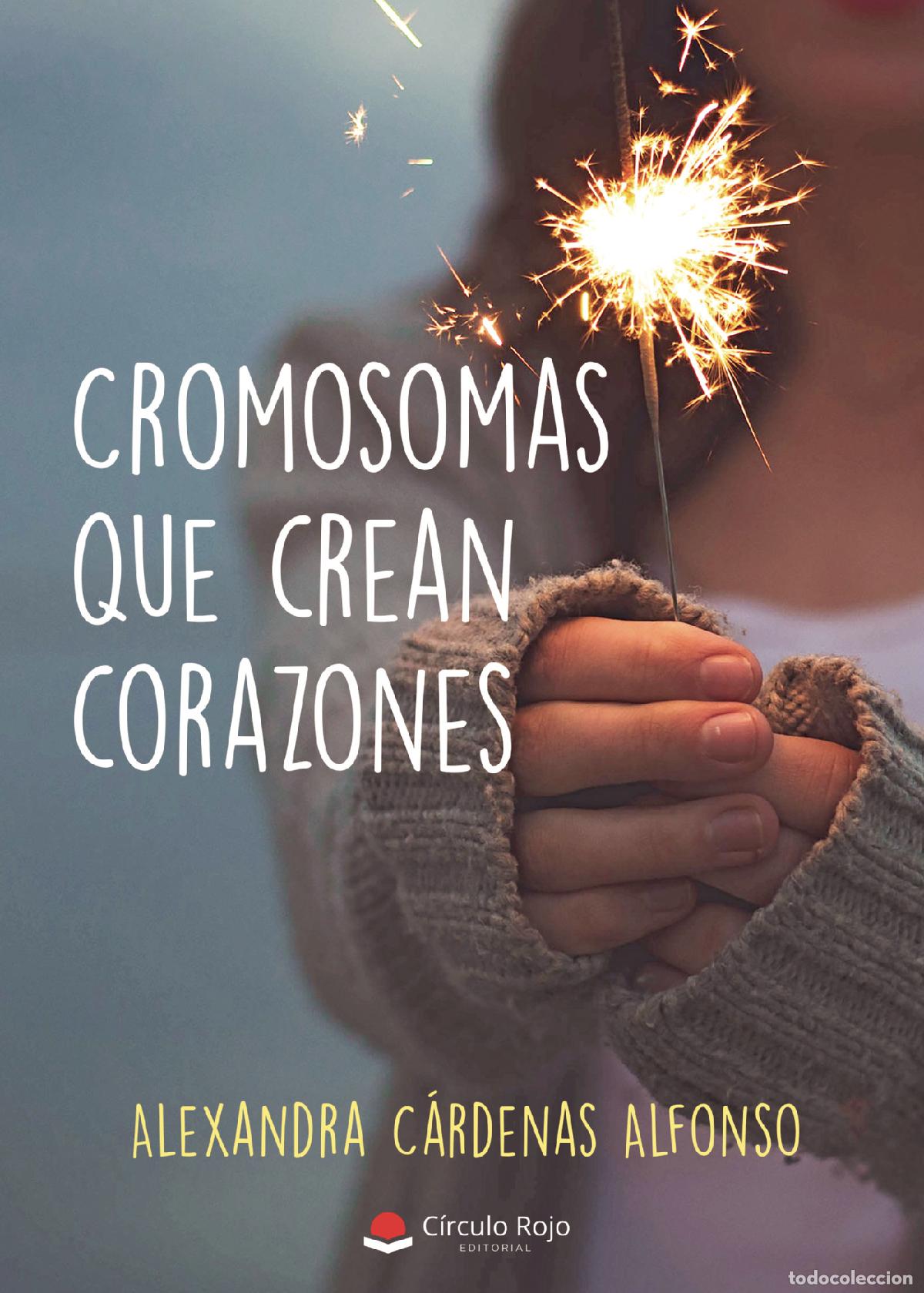 Libri: Cromosomas que crean corazones - Alexandra C&aacute;rdenas Alfonso
