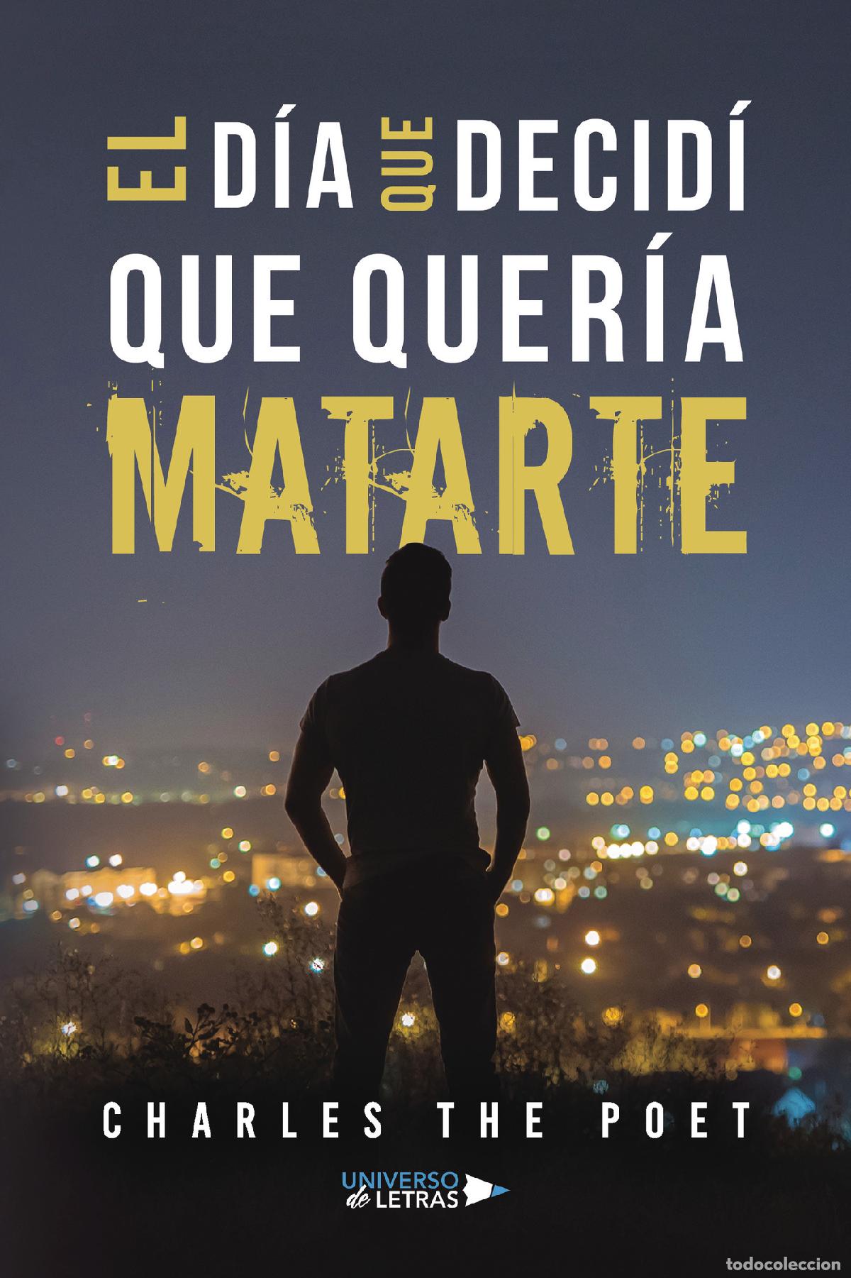 B&uuml;cher: El d&iacute;a que decid&iacute; que quer&iacute;a matarte - Charles The Poet