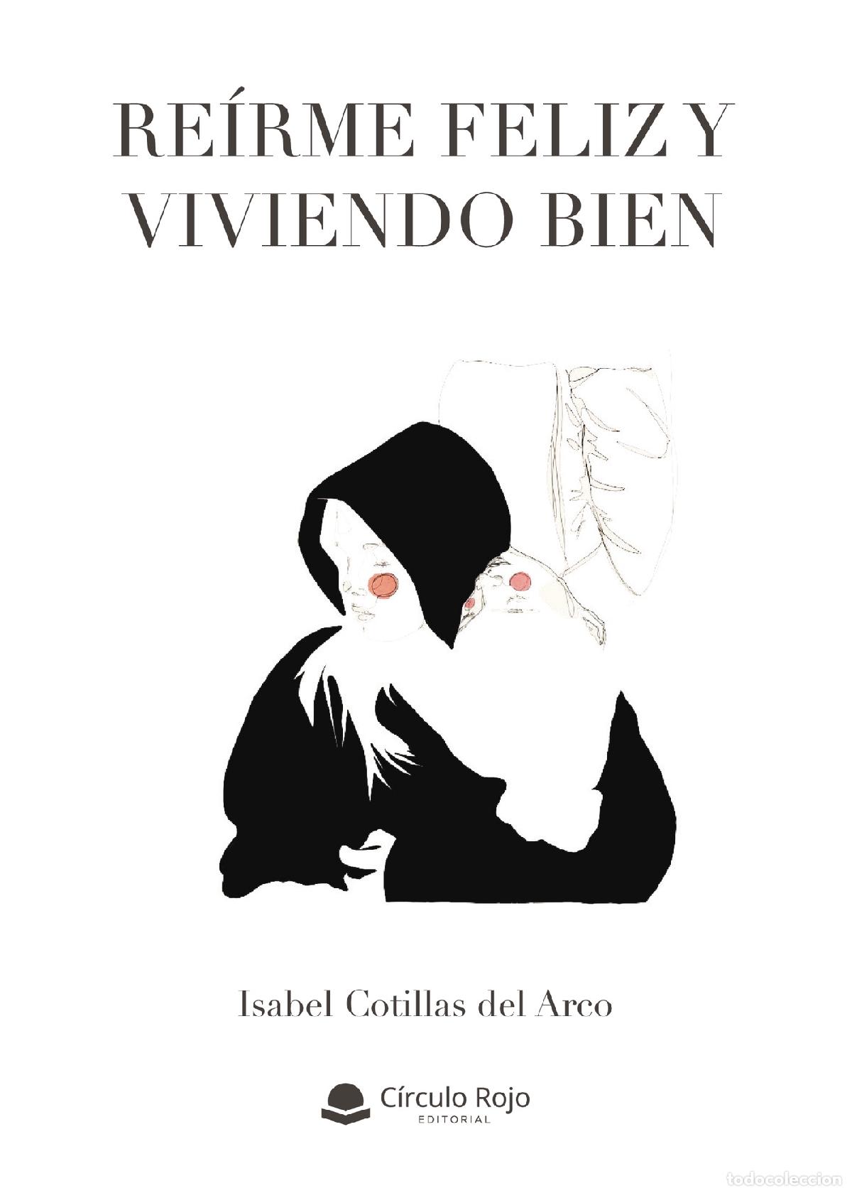 B&uuml;cher: Re&iacute;rme feliz y viviendo bien - Isabel Cotillas del Arco