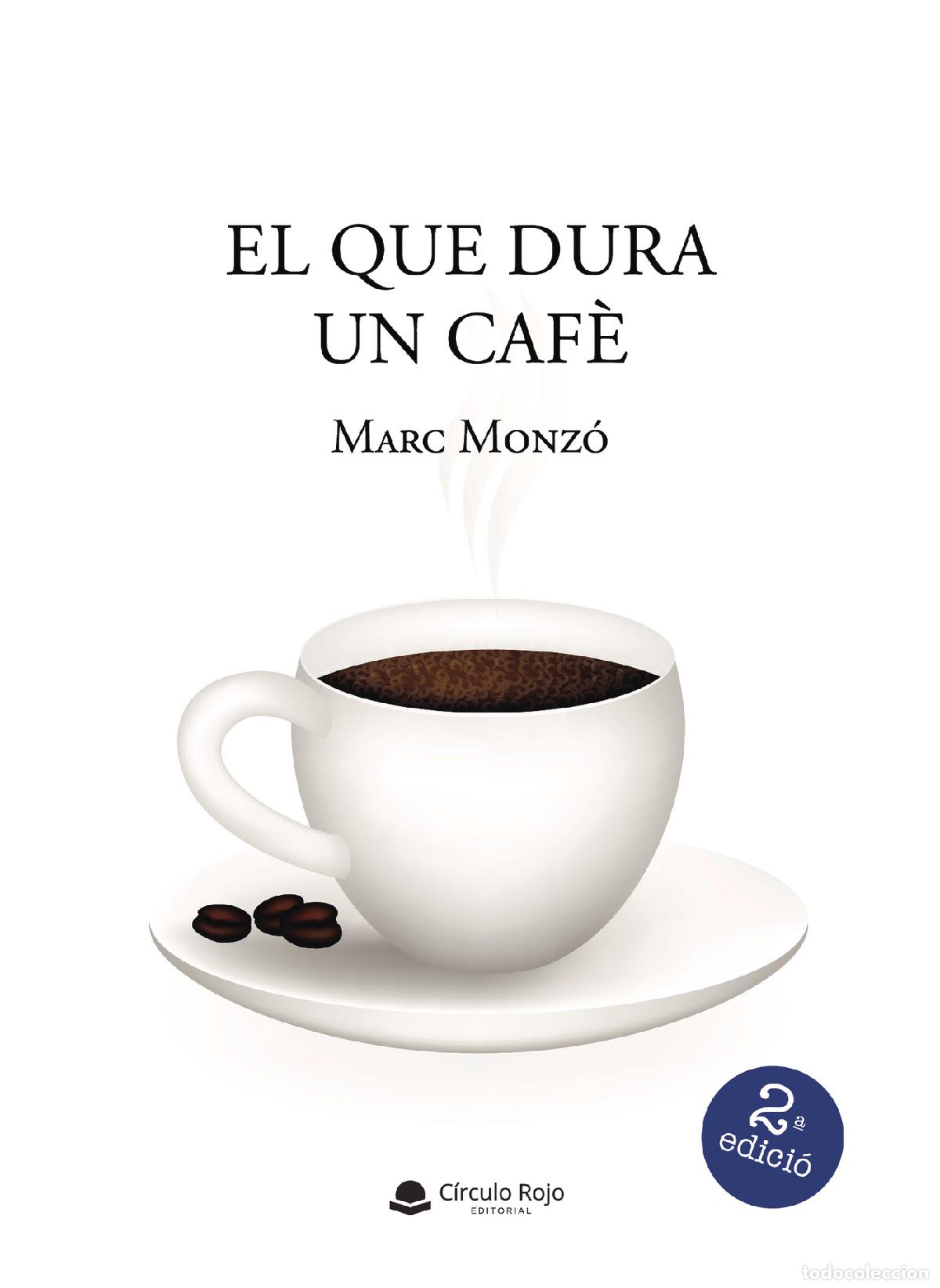 Libros: El que dura un caf&egrave; - Marc Monz&oacute; Berd&uacute;n - Foto 1