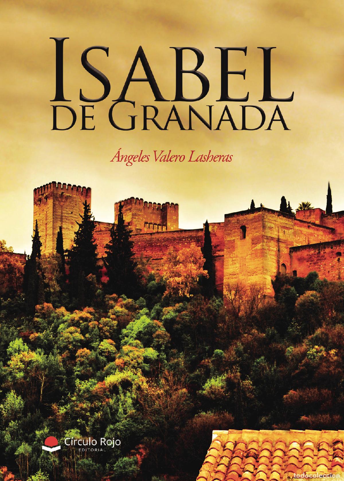 Libros: Isabel de Granada - &Aacute;ngeles Valero Lasheras - Foto 1