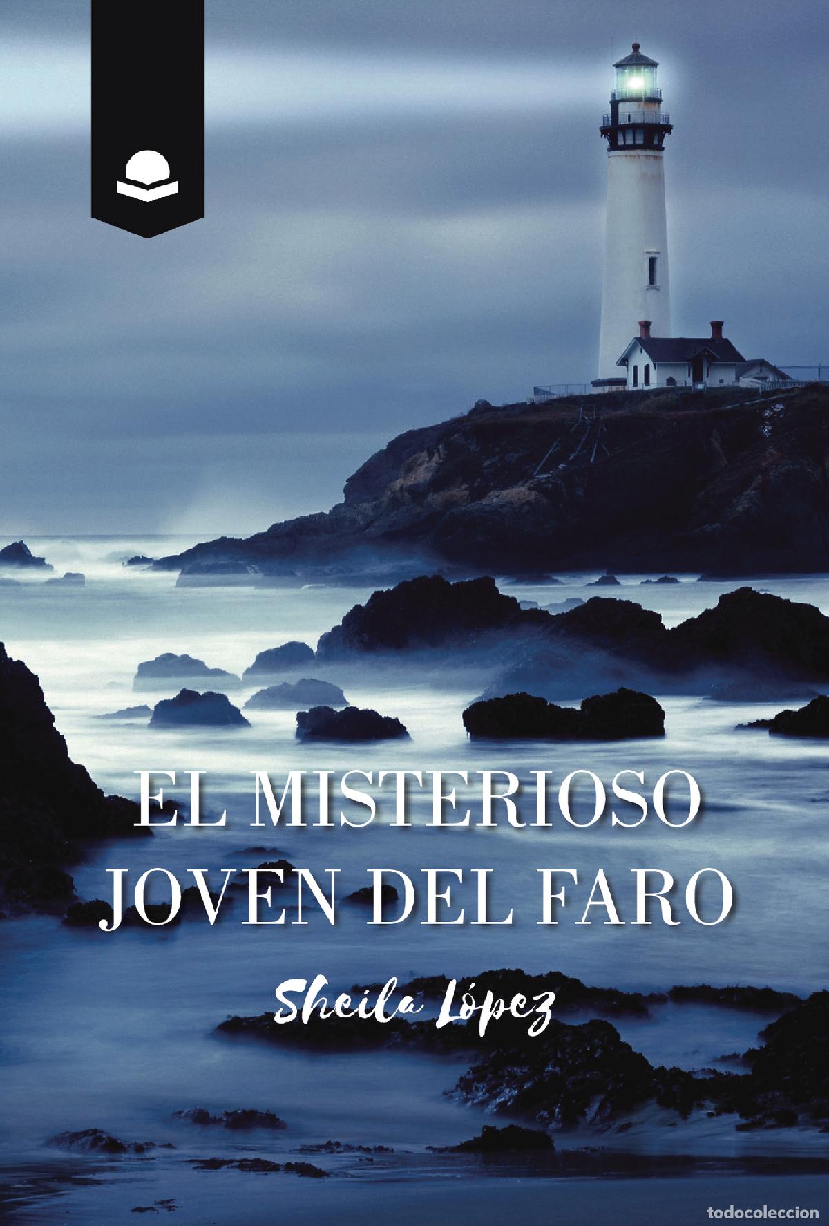 B&uuml;cher: El Misterioso Joven del Faro - Sheila L&oacute;pez