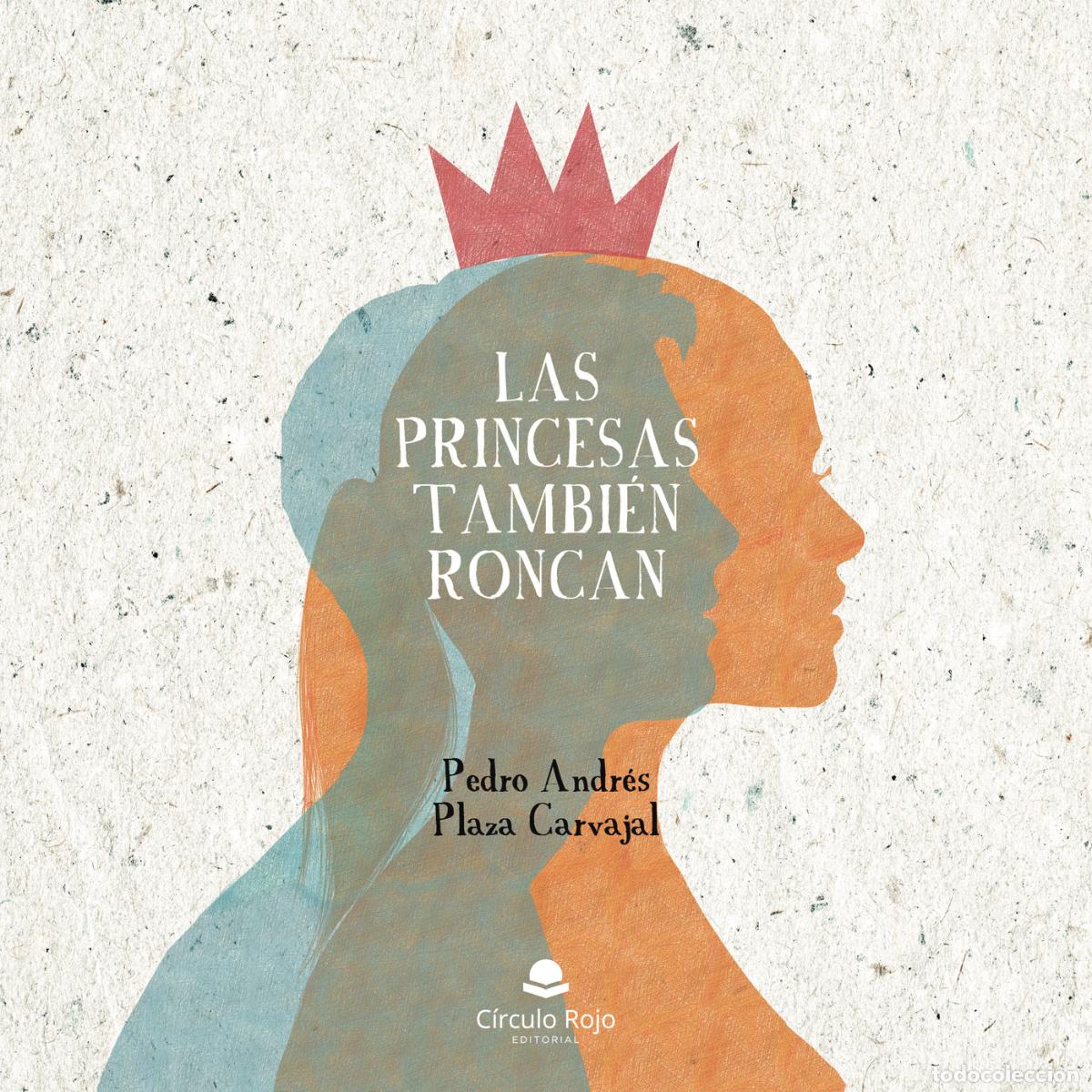 B&uuml;cher: Las princesas tambi&eacute;n roncan - Pedro Andr&eacute;s Plaza Carvajal