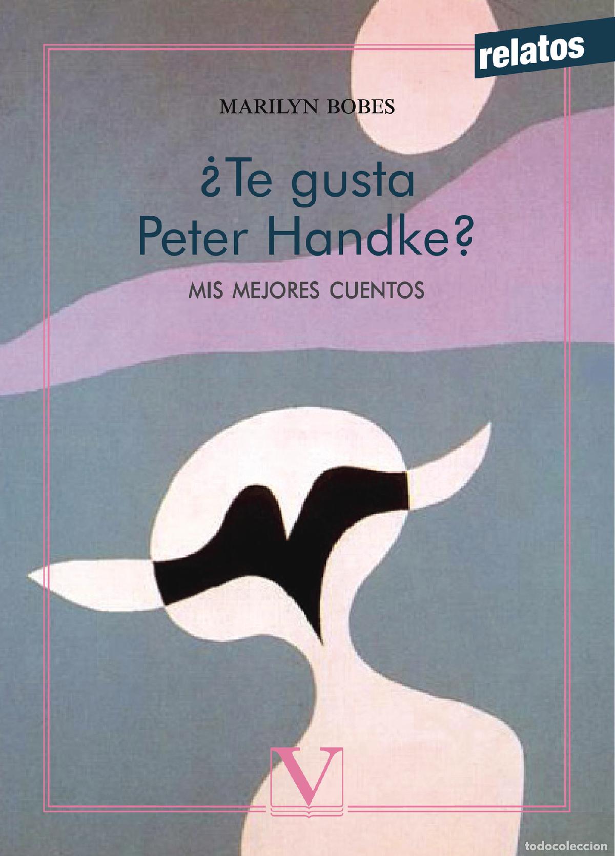 Libros: &iquest;Te gusta Peter Handke? - Marilyn Bobes - Foto 1