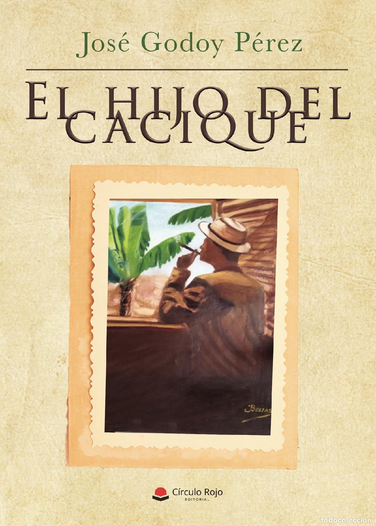 B&uuml;cher: El hijo del cacique - Jos&eacute; Godoy P&eacute;rez