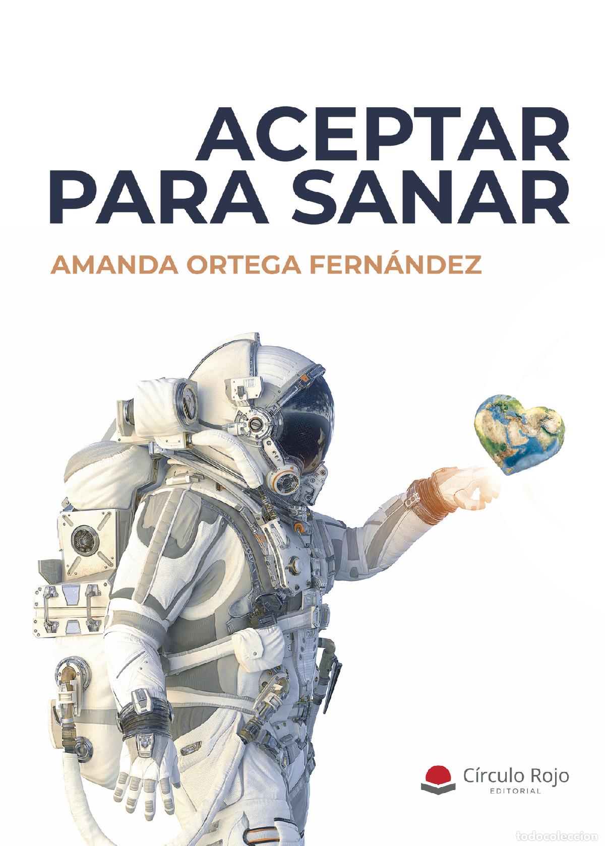 Libros: Aceptar para sanar - Amanda Ortega Fern&aacute;ndez
