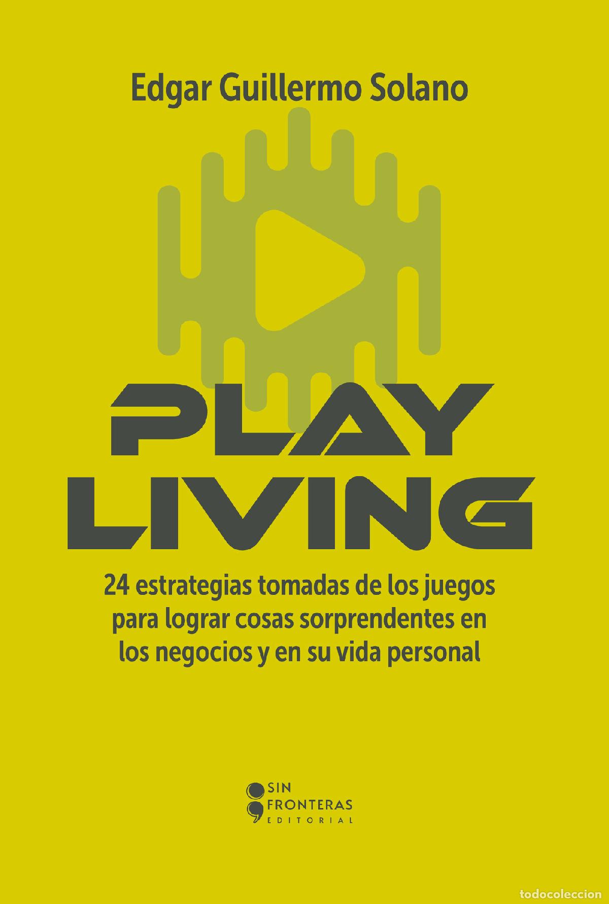 Libros: Play Living - Edgar Guillermo Solano - Foto 1
