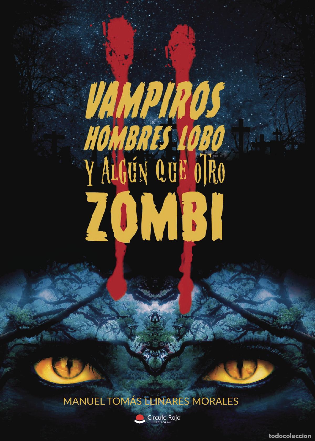 Libri: Vampiros, hombres lobo y alg&uacute;n que otro zombi II - Manuel Tom&aacute;s Llinares Morales