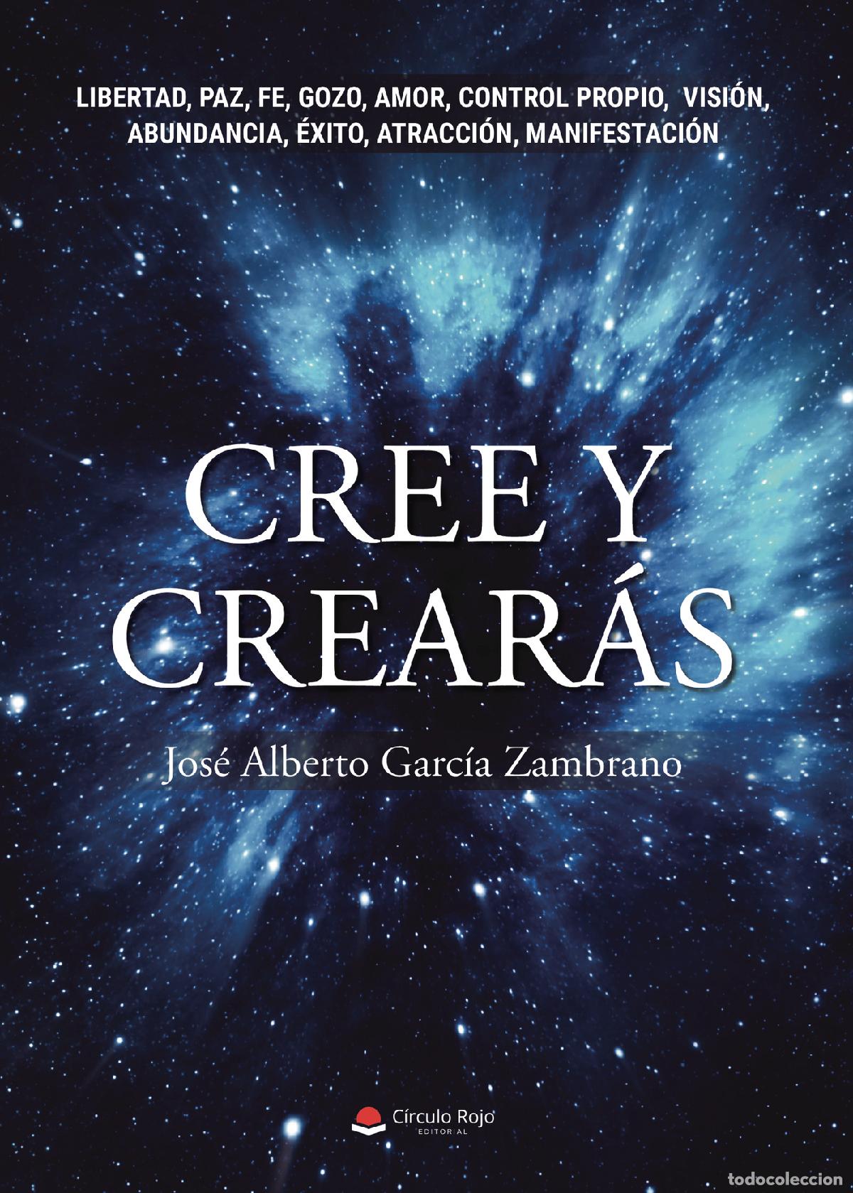 B&uuml;cher: Cree y crearas - Jose Alberto Garcia Zambrano