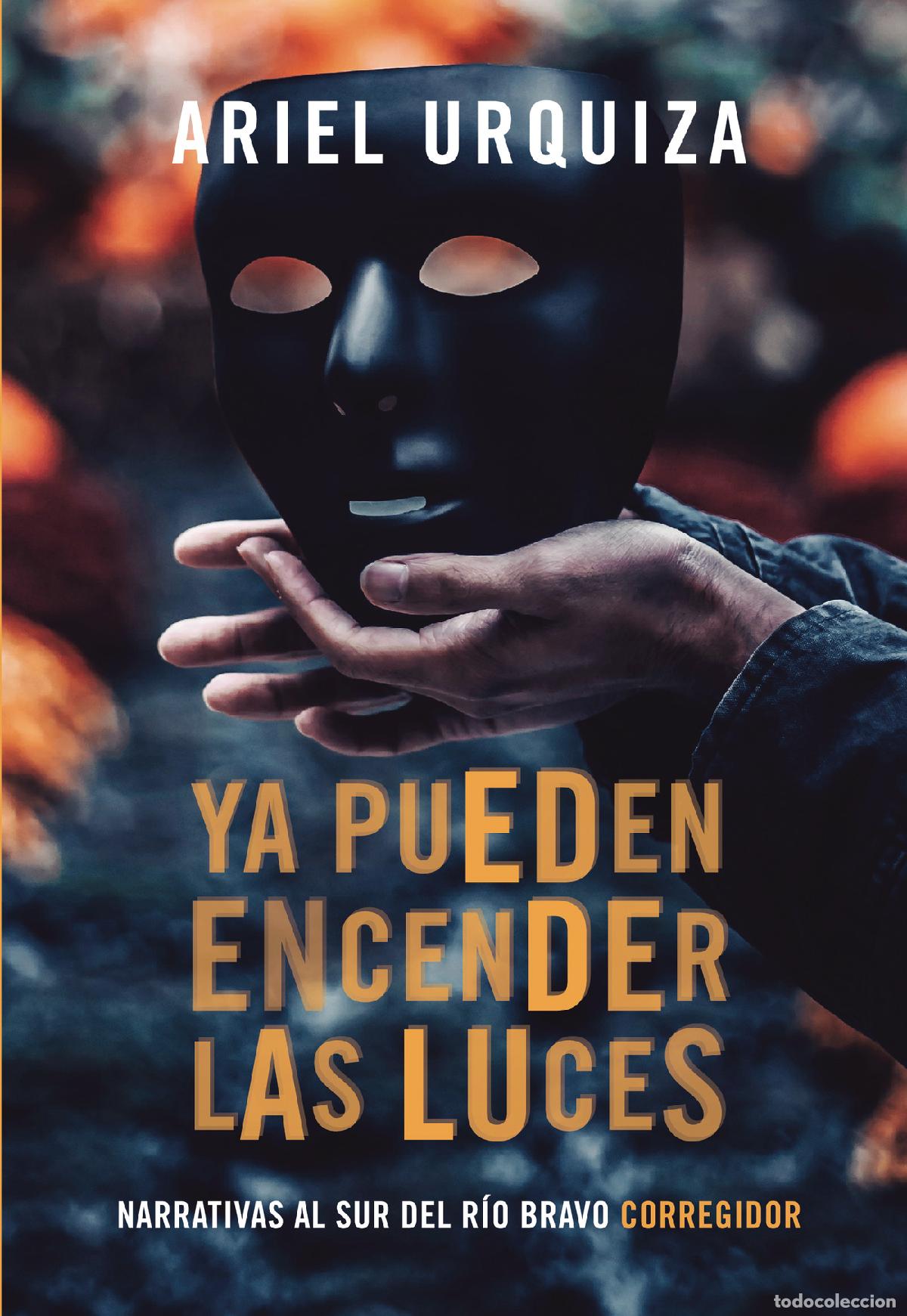 Libri: YA PUEDEN ENCENDER LAS LUCES - Ariel Urquiza