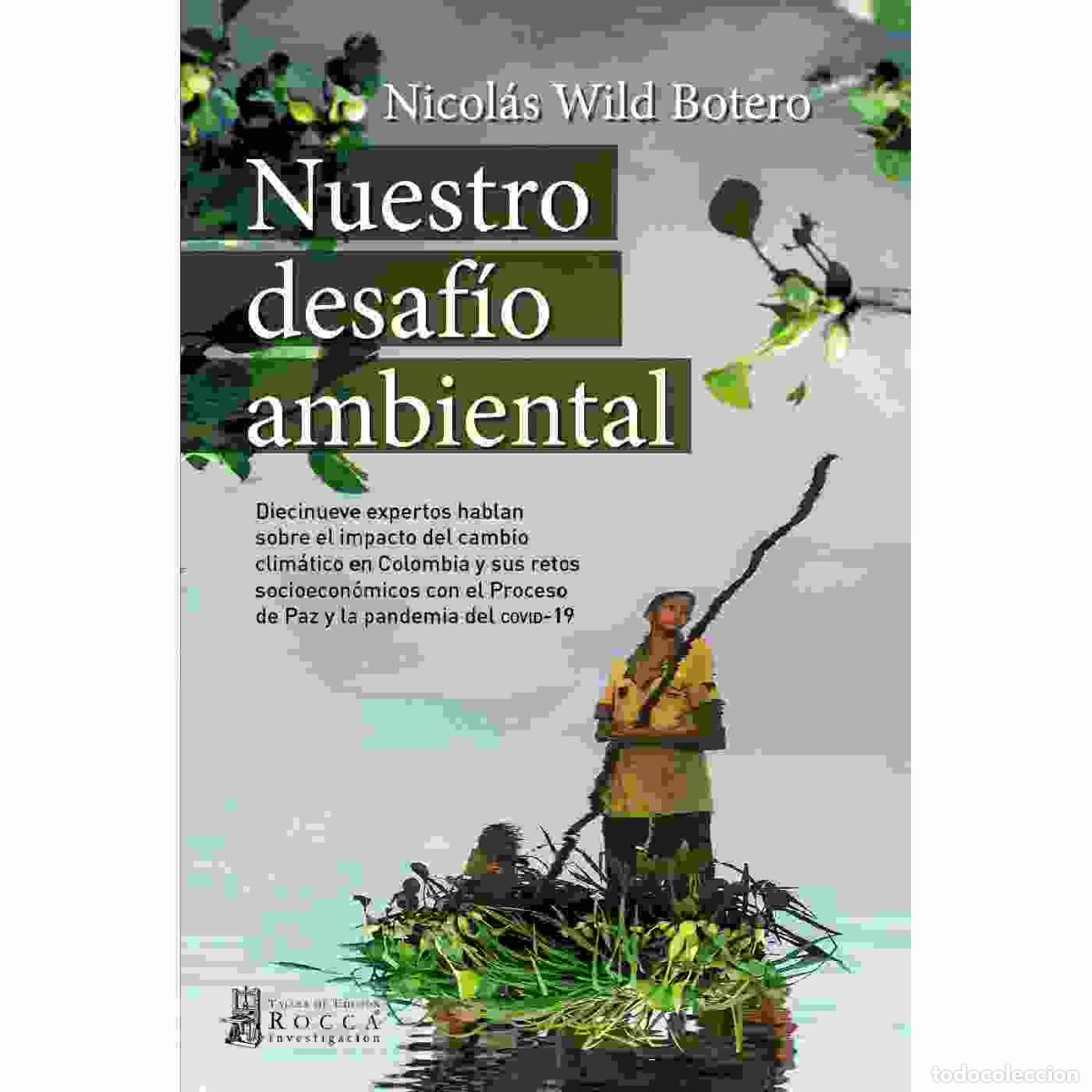 Libros: Nuestro desaf&iacute;o ambiental - Nicol&aacute;s Wild Botero - Foto 1
