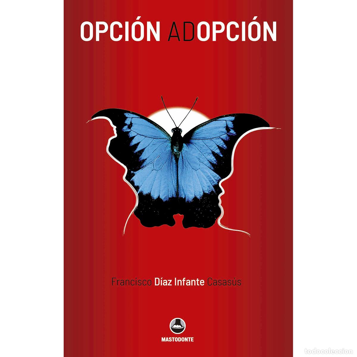 Livros: Opci&oacute;n adopci&oacute;n - Francisco D&iacute;az Infante Casas&uacute;s