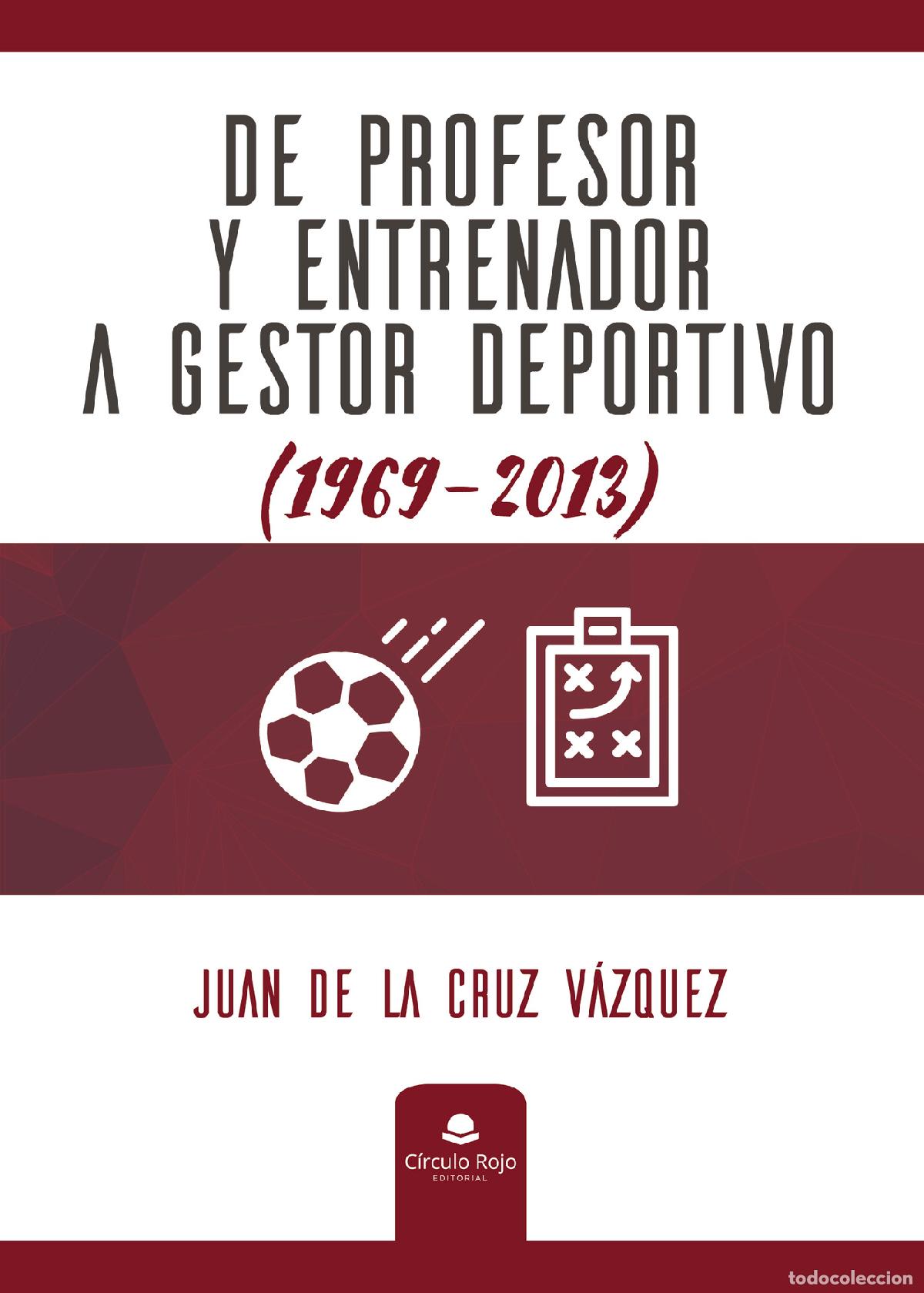 Libros: De profesor y entrenador a gestor deportivo - Juan de la Cruz V&aacute;zquez