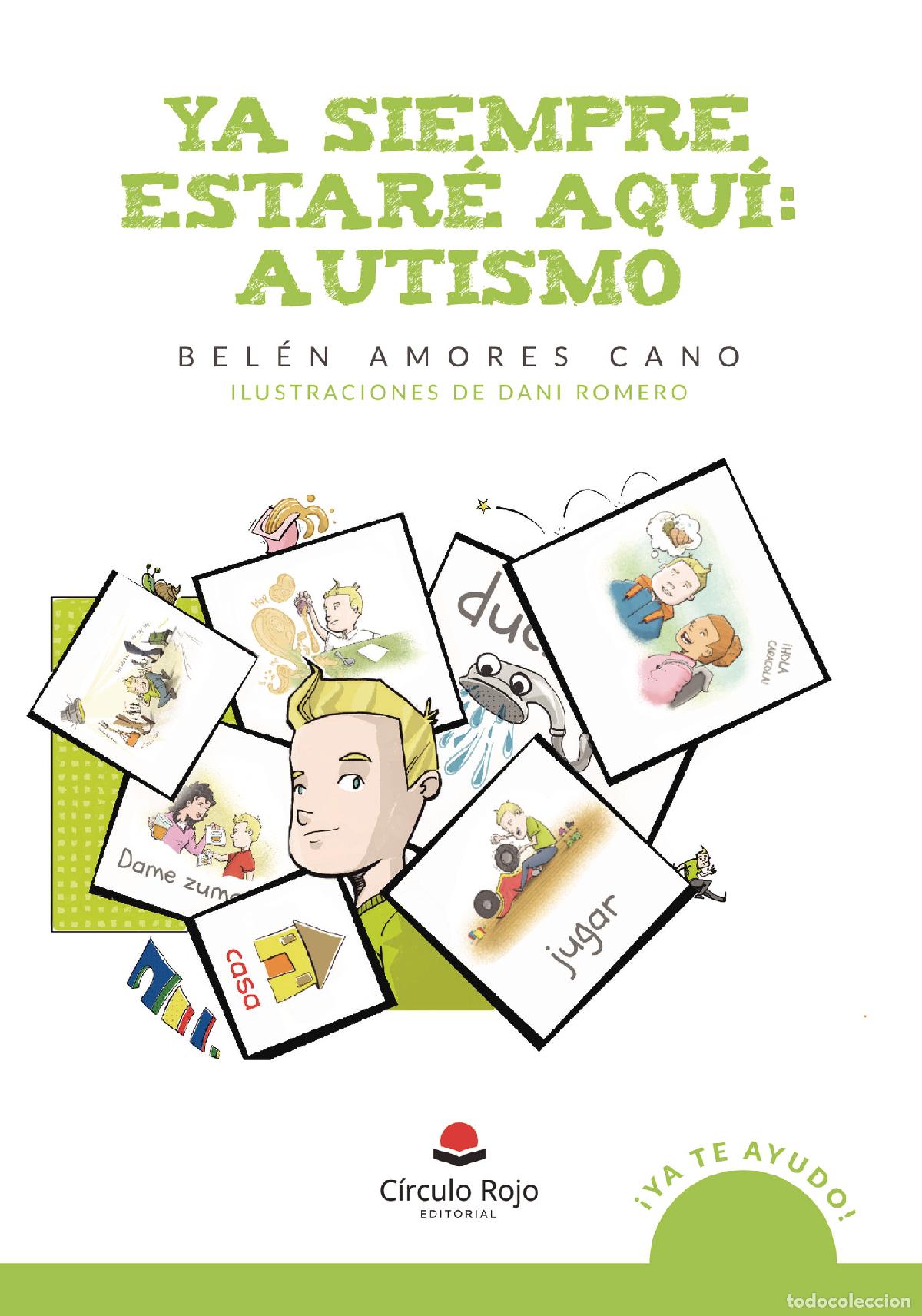 B&uuml;cher: Ya siempre estar&eacute; aqu&iacute;: autismo - Bel&eacute;n Amores Cano