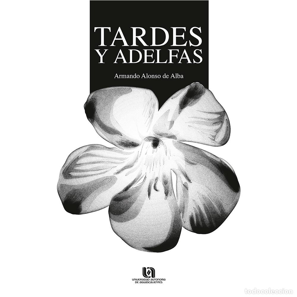 Libros: Tardes y adelfas - Armando Alonso de Alba - Foto 1
