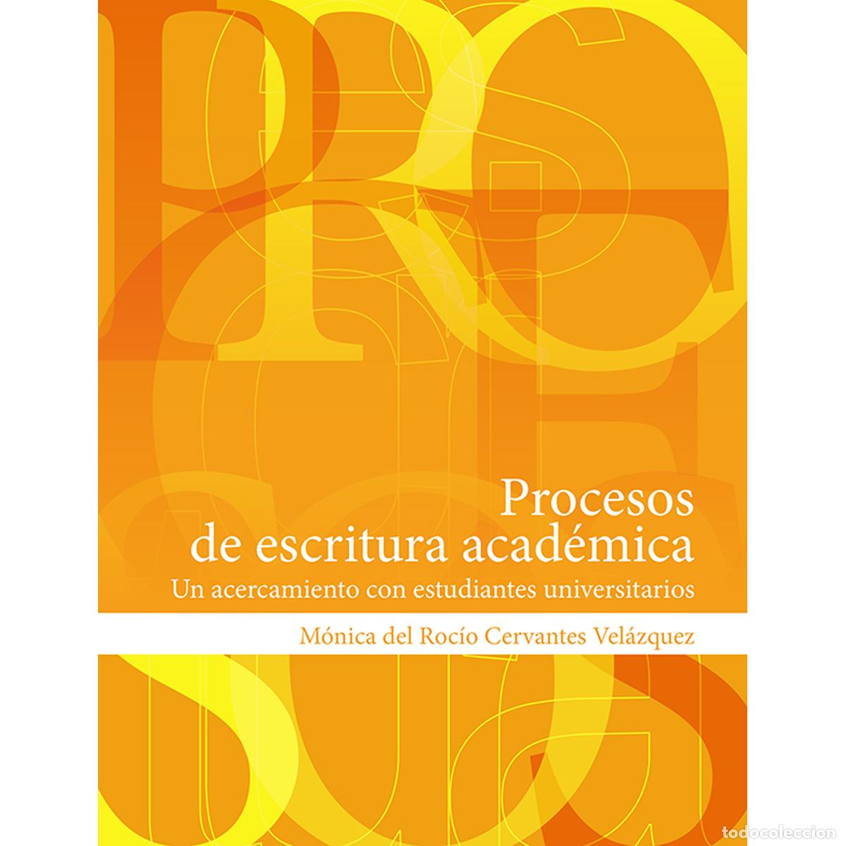 B&uuml;cher: Procesos de escritura acad&eacute;mica - Un acercamiento con estudiantes universitarios - M&oacute;nica del Roc&iacute;o