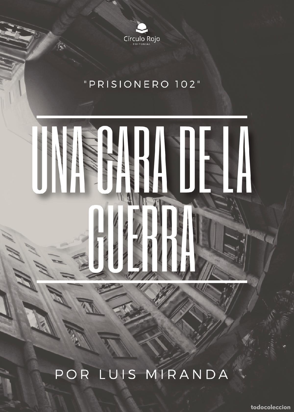 Libros: Una cara de la guerra - LUIS MIRANDA - Foto 1