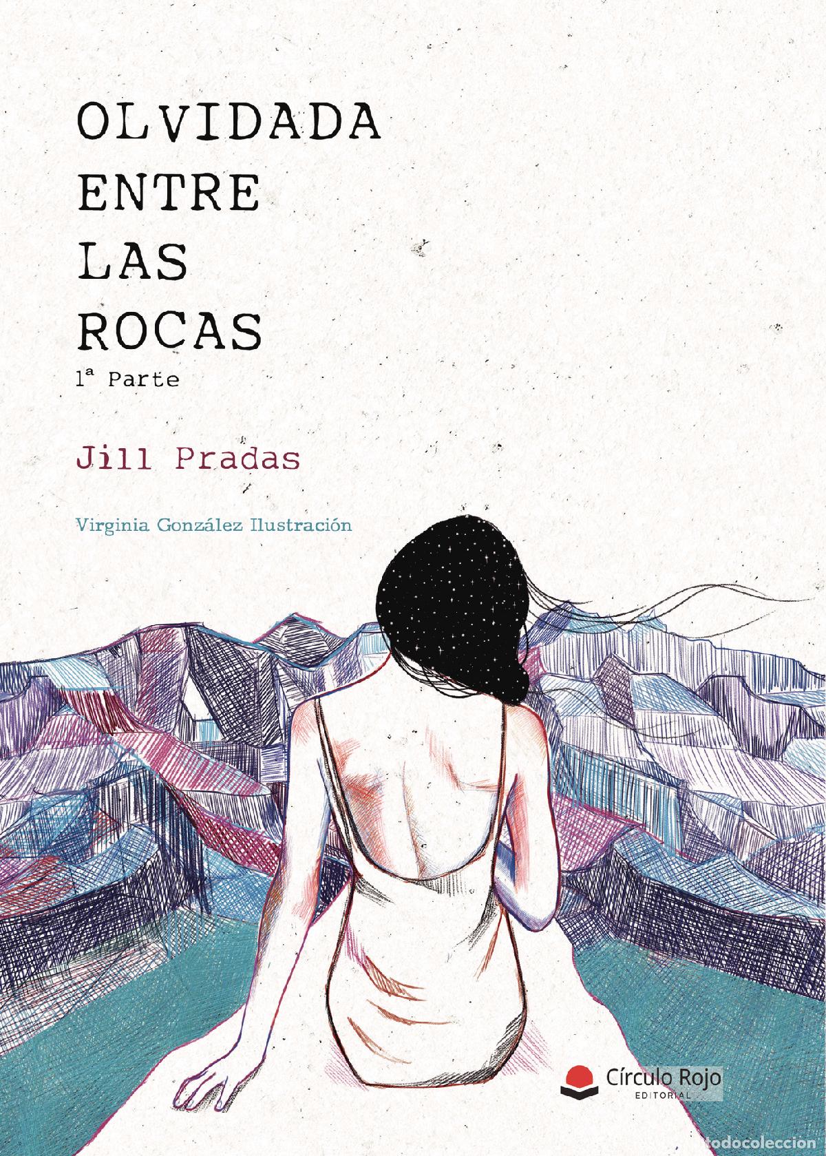 Libros: Olvidada entre las rocas. 1&ordf; parte - Jill Pradas - Foto 1