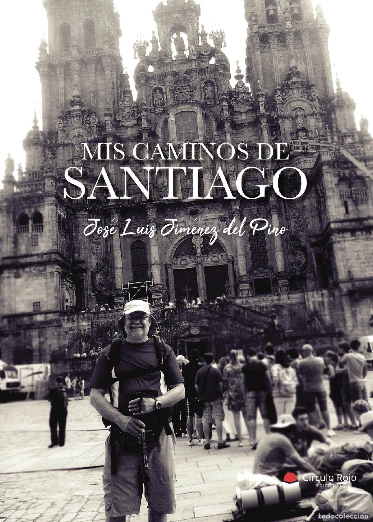 Livres: Mis Caminos de Santiago - Jos&eacute; Luis Jim&eacute;nez del Pino