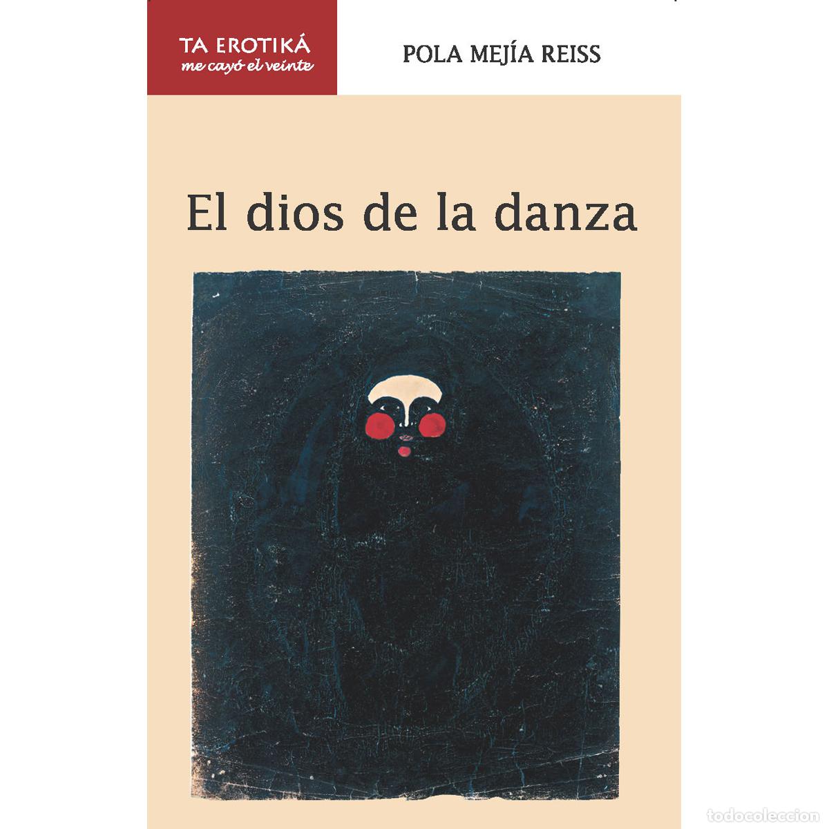 Livres: El dios de la danza - Pola Mej&iacute;a Reiss