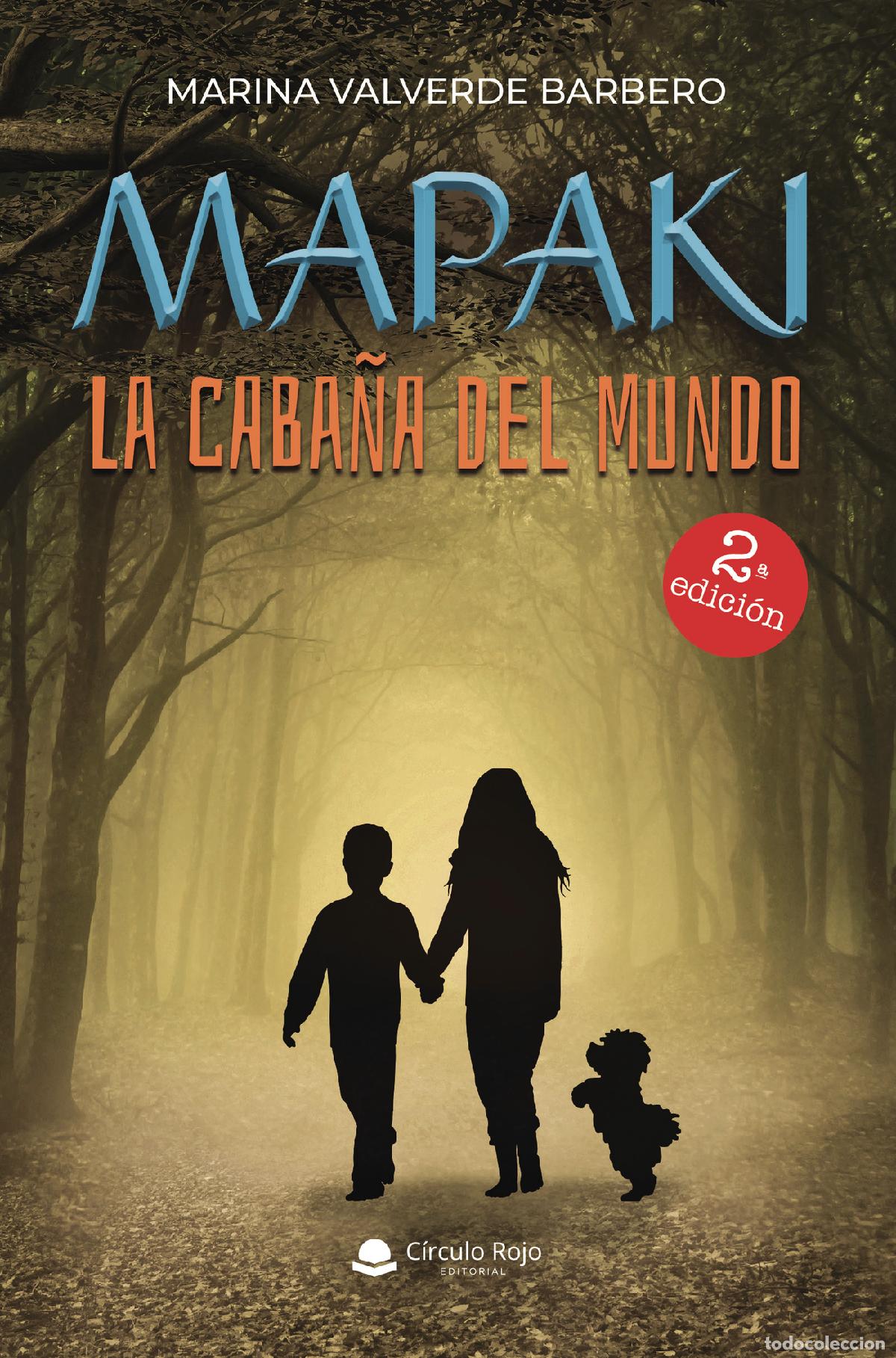 Libri: MAPAKI - La caba&ntilde;a del mundo - Marina Valverde Barbero
