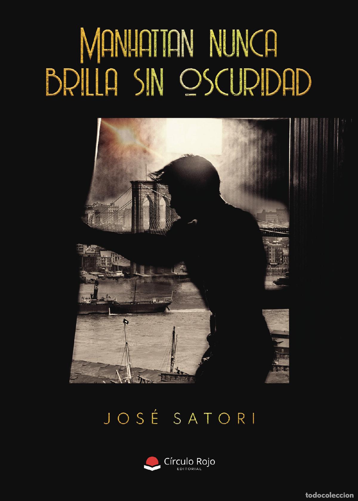 Livros: Manhattan nunca brilla sin oscuridad - Jos&eacute; Satori