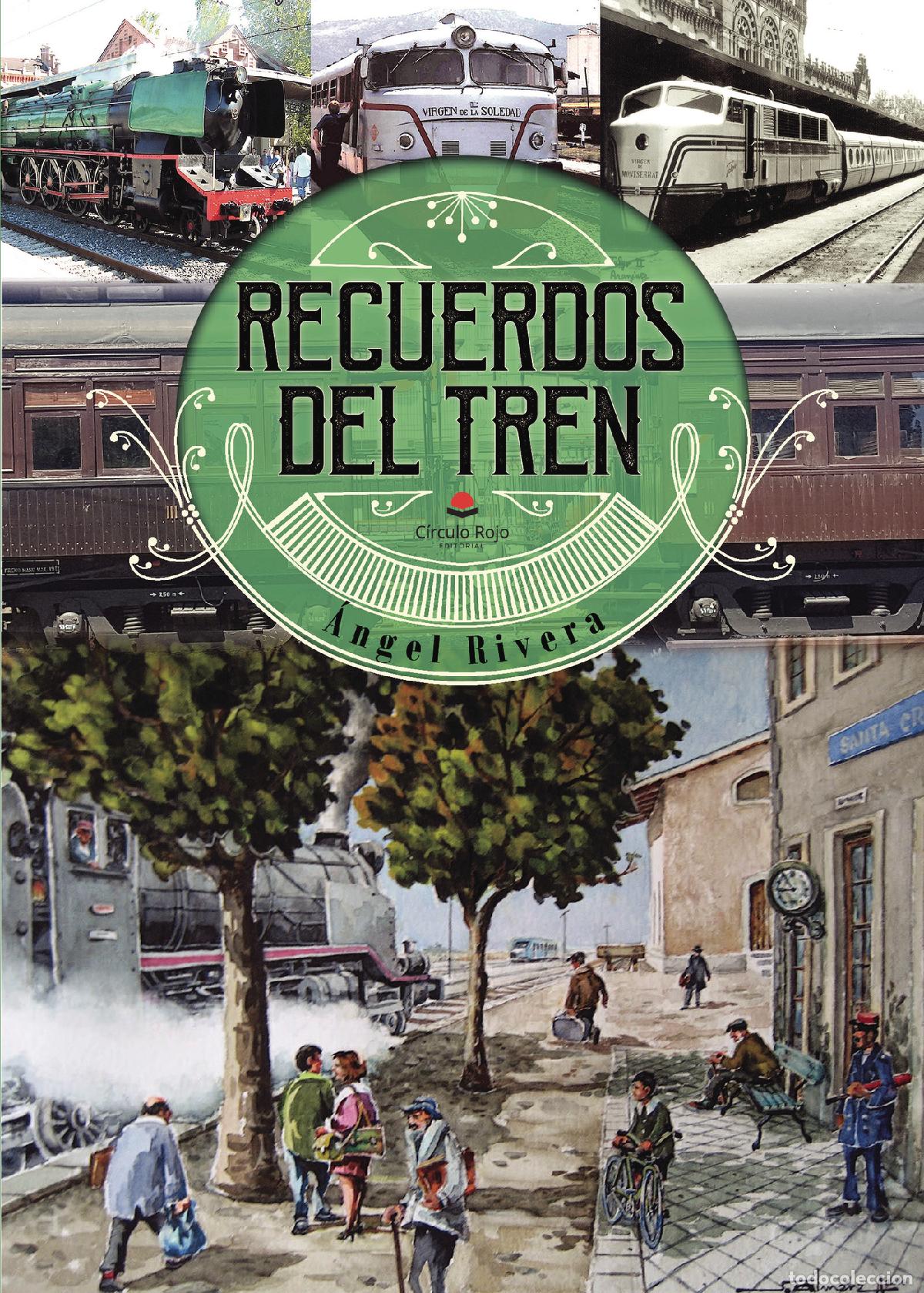 Libros: Recuerdos del tren - &Aacute;ngel Rivera - Foto 1