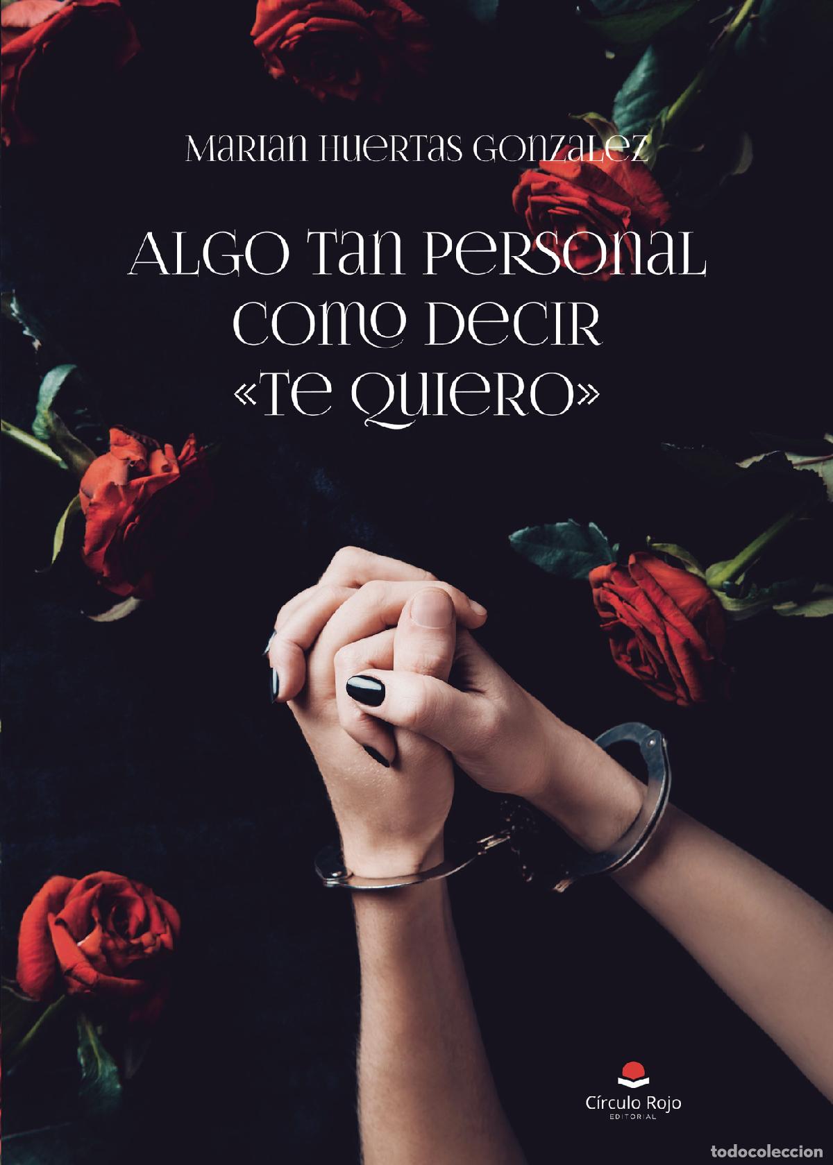 Libri: Algo tan personal como decir ?te quiero? - Marian Huertas Gonzalez