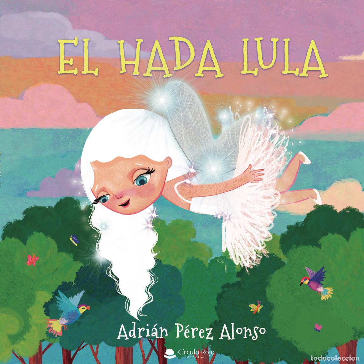 Libri: El hada Lula - Adri&aacute;n P&eacute;rez Alonso