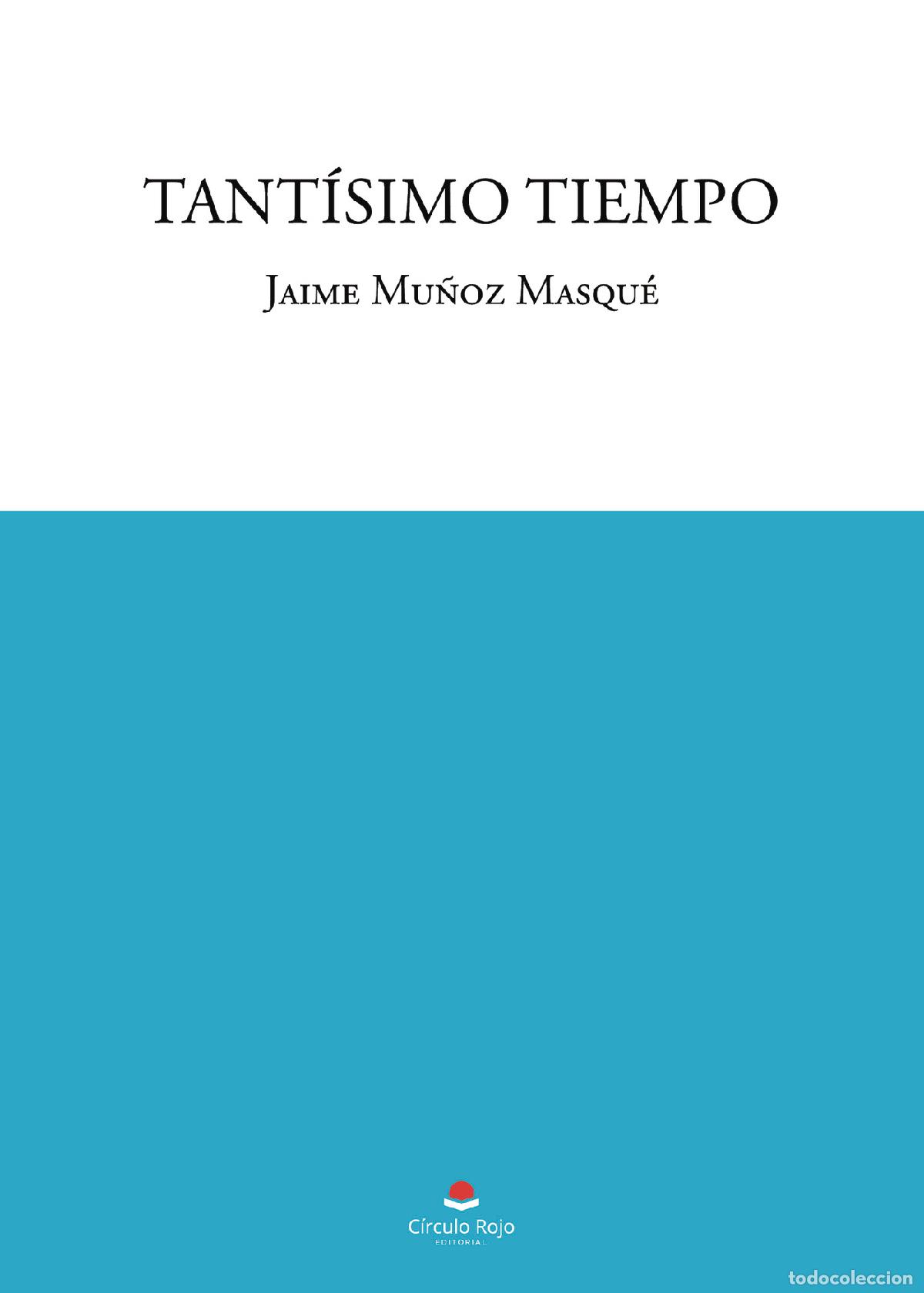 Libri: Tant&iacute;simo tiempo - Jaime Mu&ntilde;oz Masqu&eacute;
