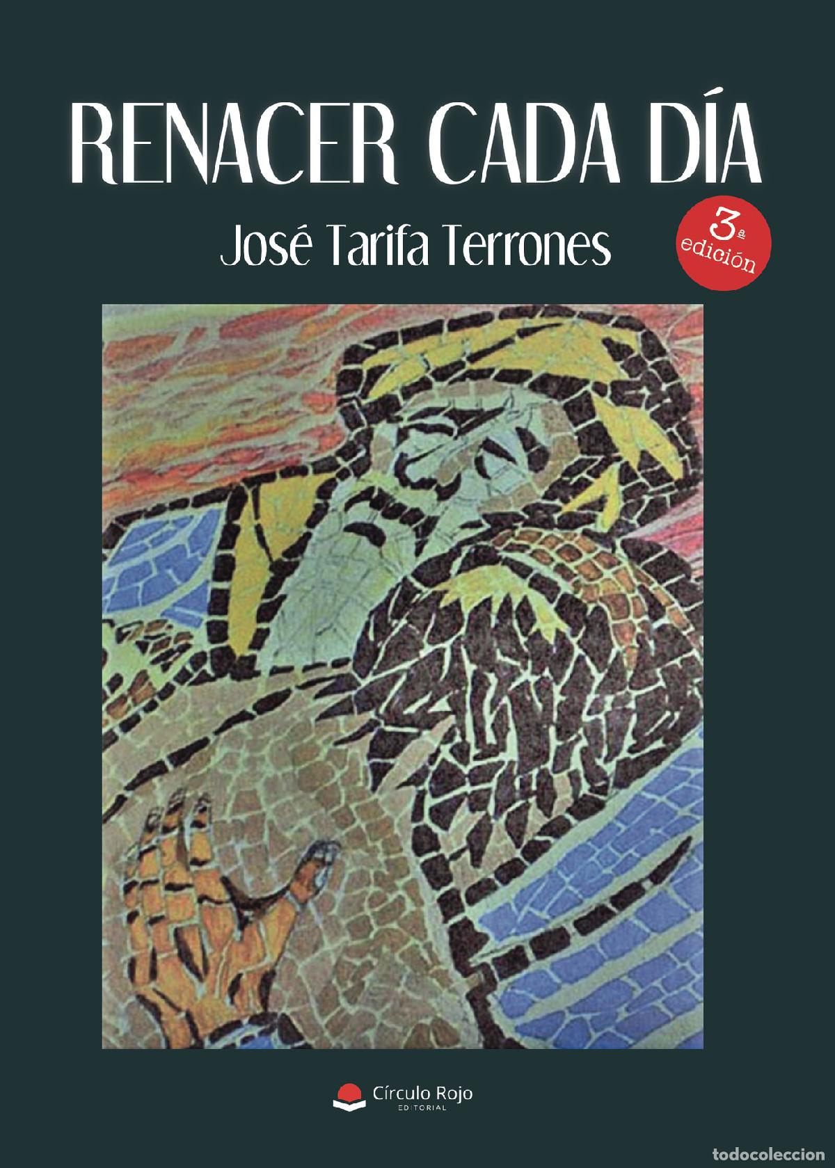 Libros: Renacer cada d&iacute;a - Jos&eacute; Tarifa Terrones - Foto 1