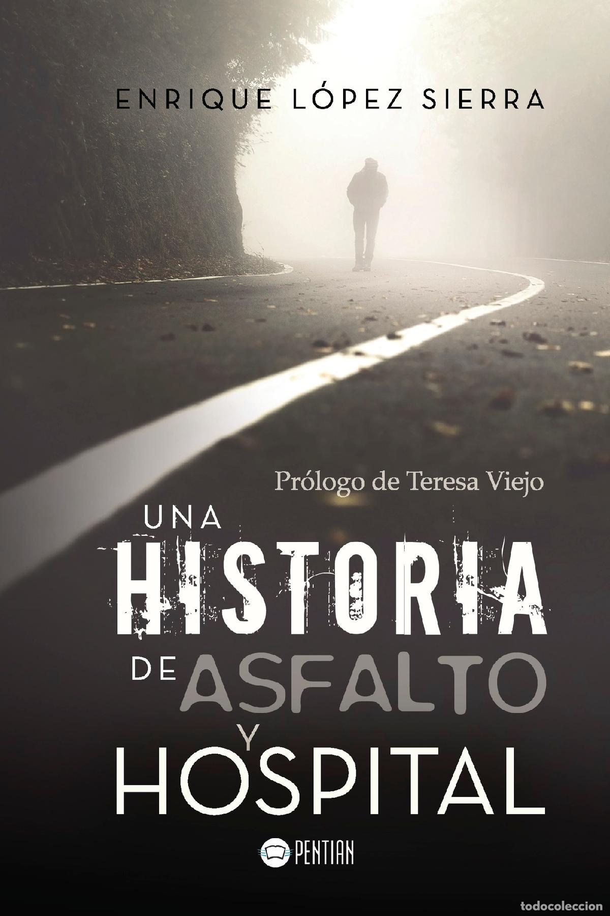 Livros: Una historia de asfalto y hospital - Enrique L&oacute;pez Sierra