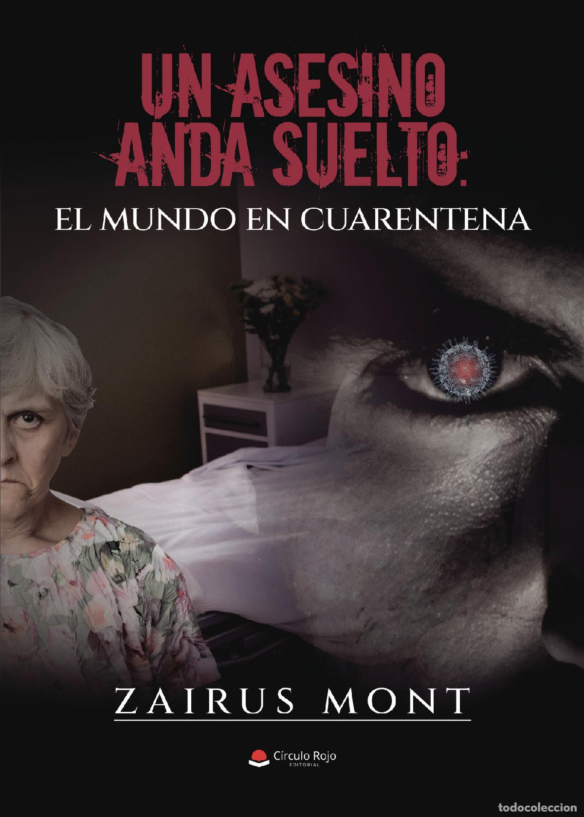 Livros: Un asesino anda suelto: el mundo en cuarentena - Zairus Mont