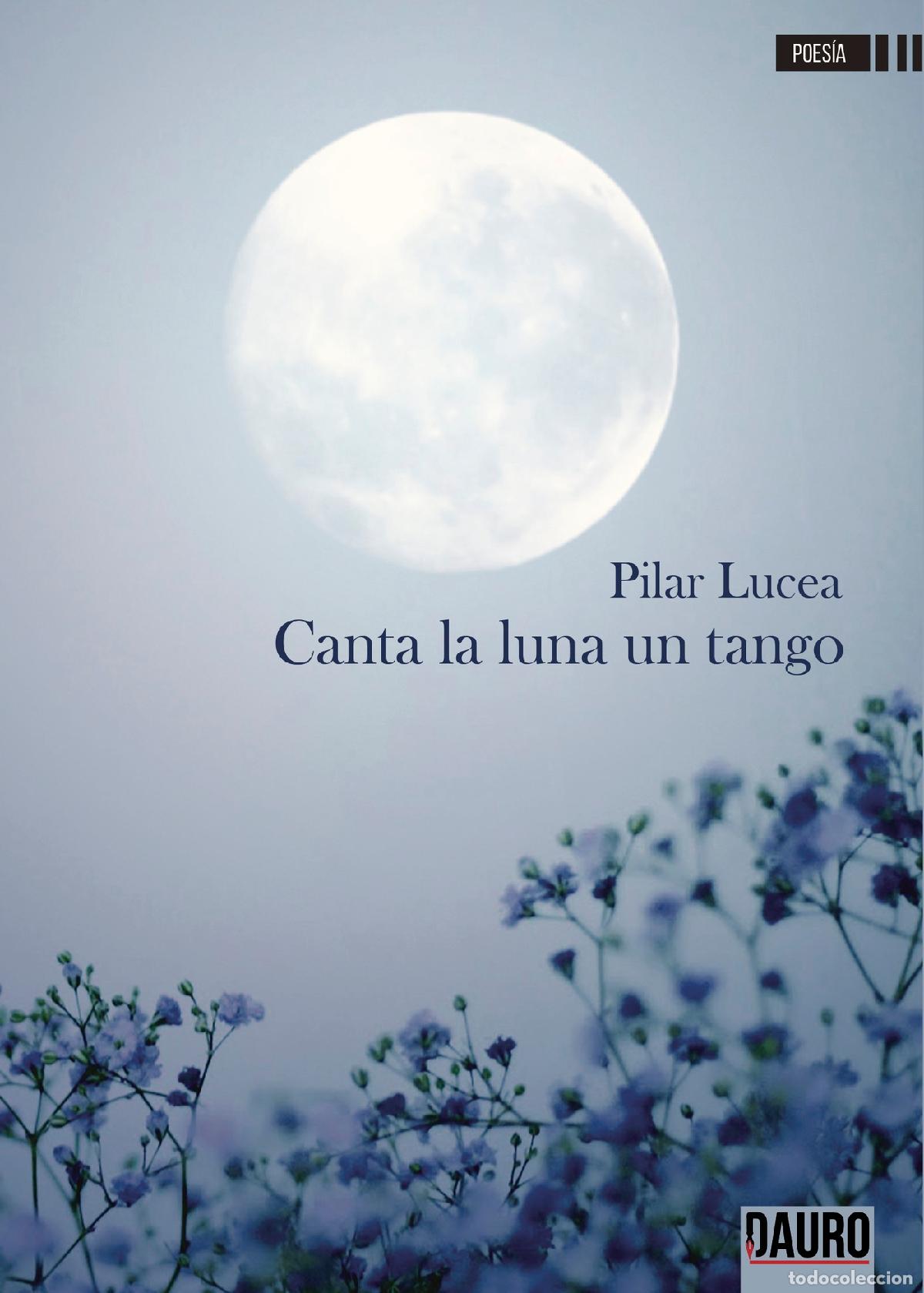 Libros: Canta la luna un tango - Pilar Lucea - Foto 1