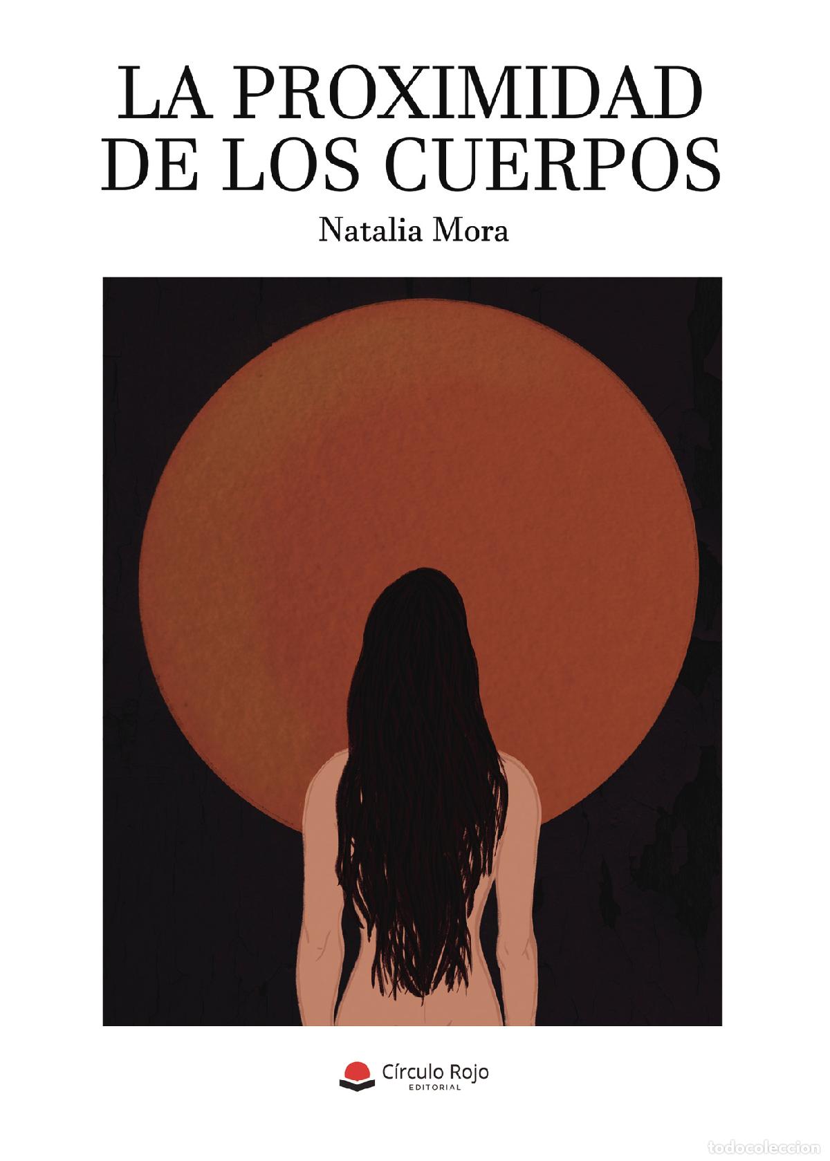Livres: La proximidad de los cuerpos - Natalia Mora