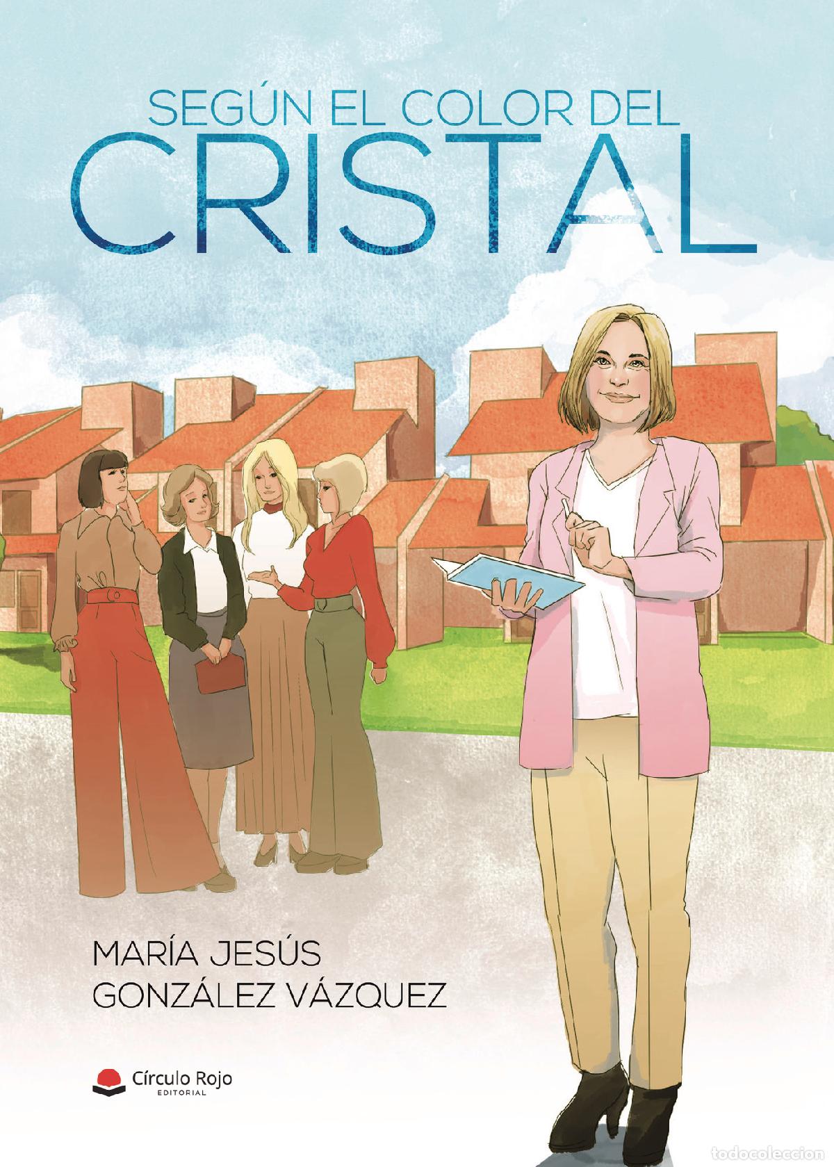 Libri: Seg&uacute;n el color del cristal - Mar&iacute;a Jes&uacute;s Gonz&aacute;lez V&aacute;zquez