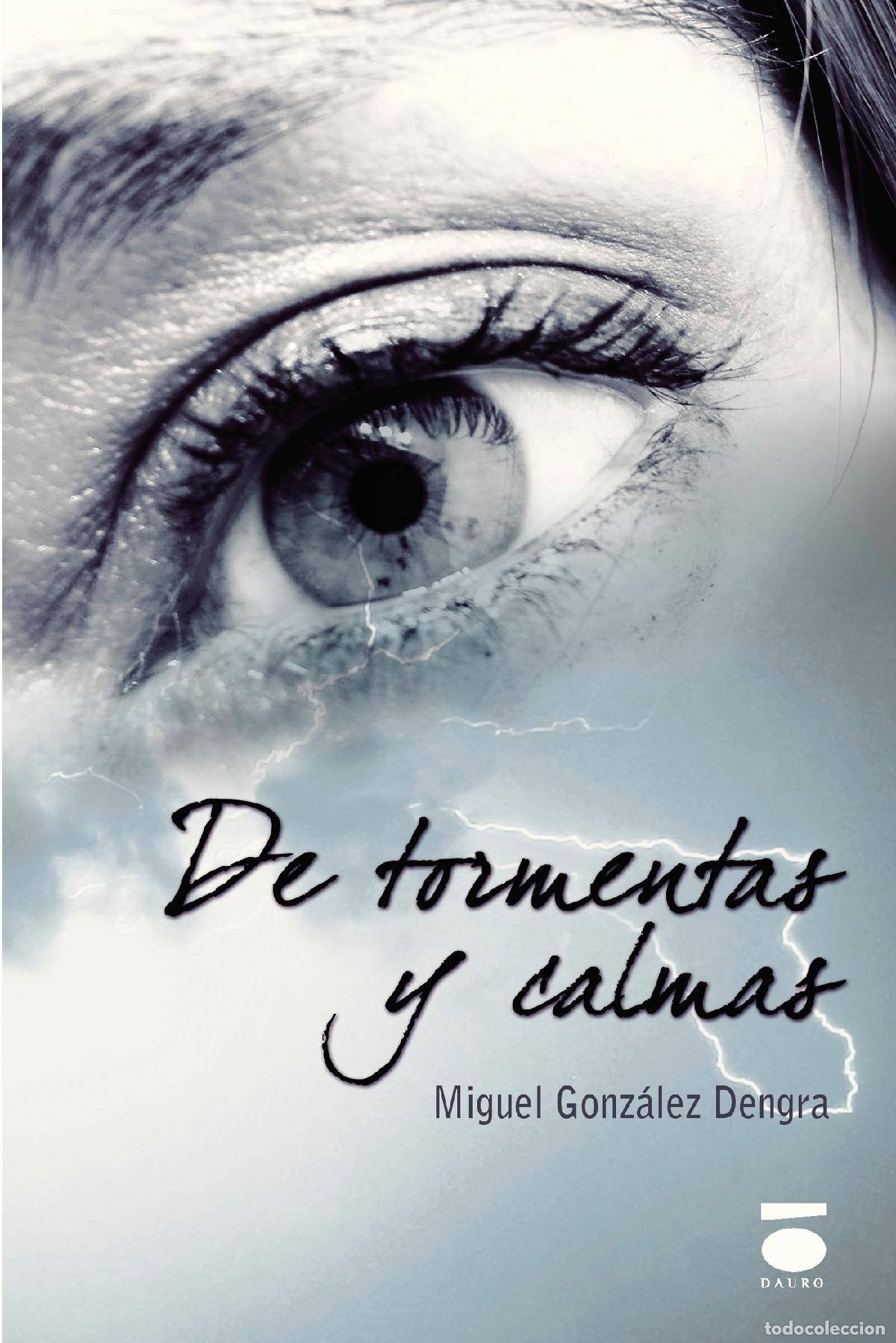 Libros: De tormentas y calmas - Miguel Gonz&aacute;lez Dengra - Foto 1