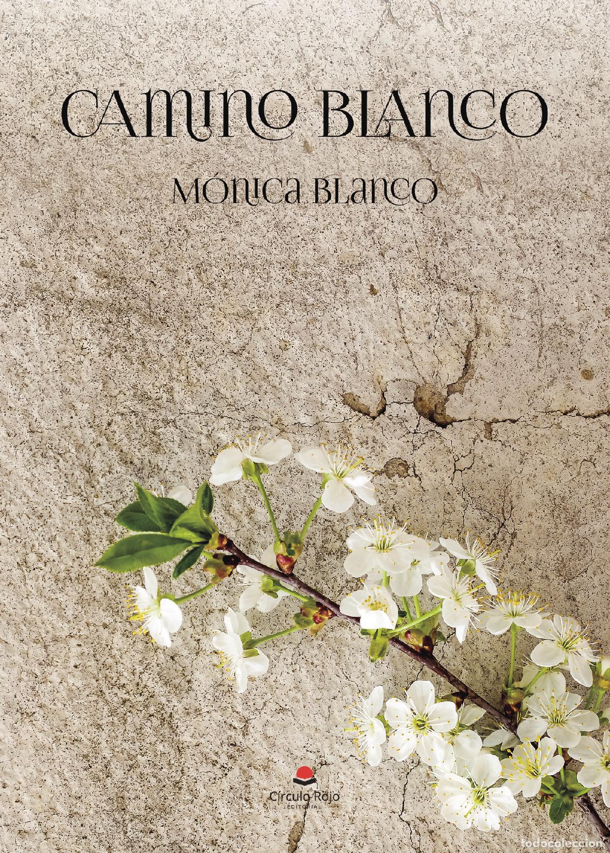 Livres: Camino blanco - M&oacute;nica Blanco