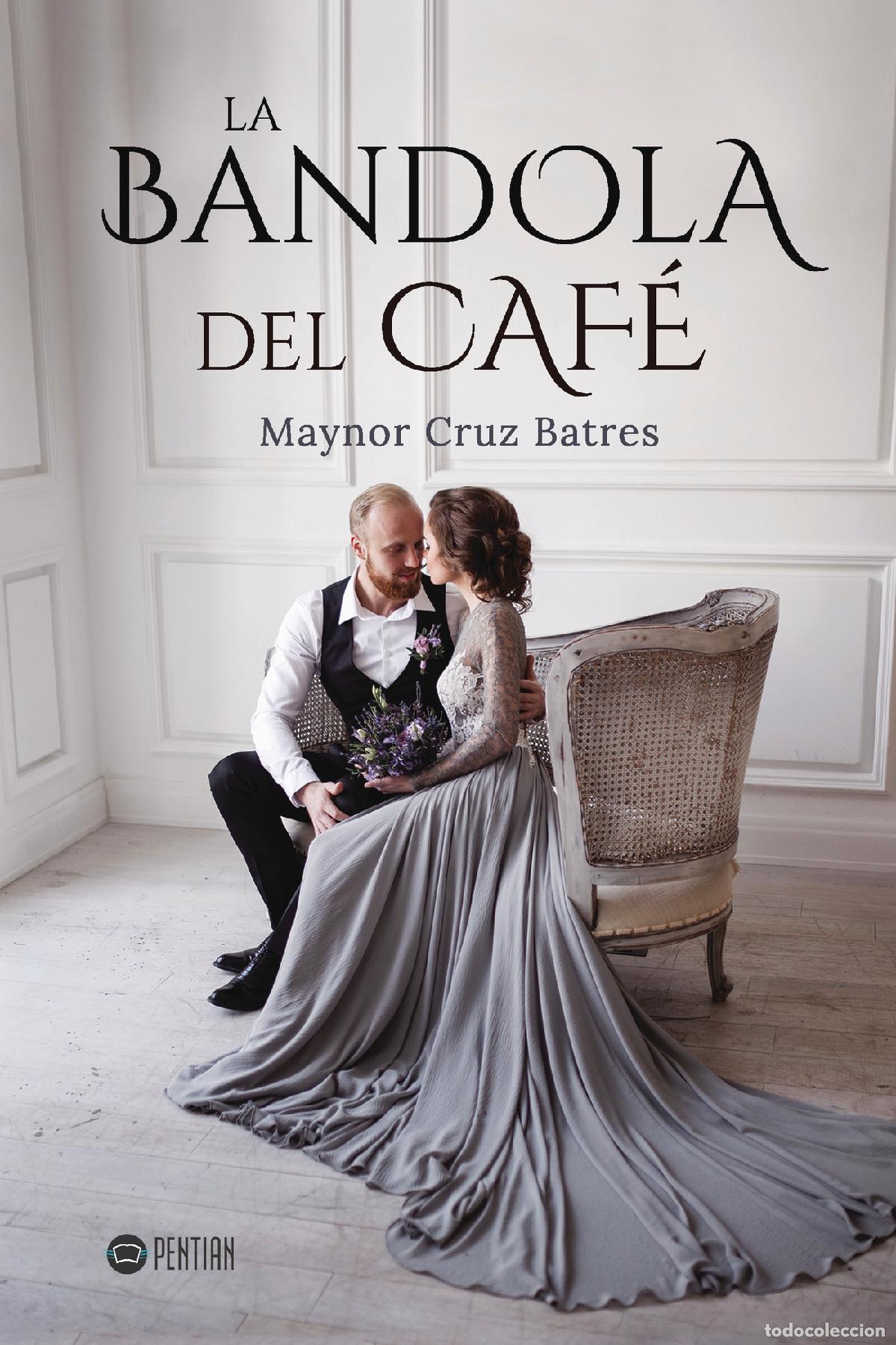 Livres: La bandola del caf&eacute; - Maynor Cruz Batres