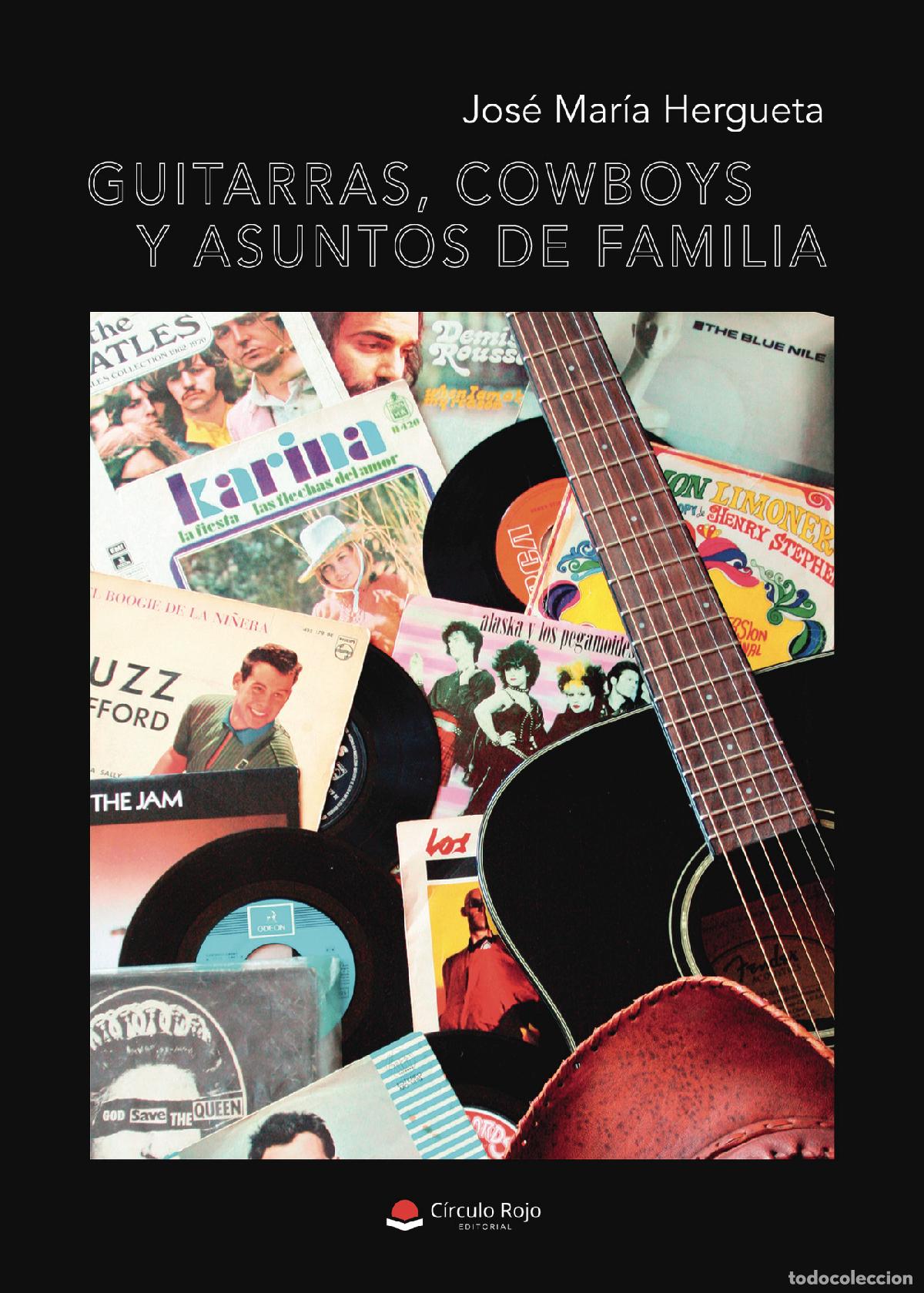 Livres: Guitarras, cowboys y asuntos de familia - Jos&eacute; Mar&iacute;a Hergueta